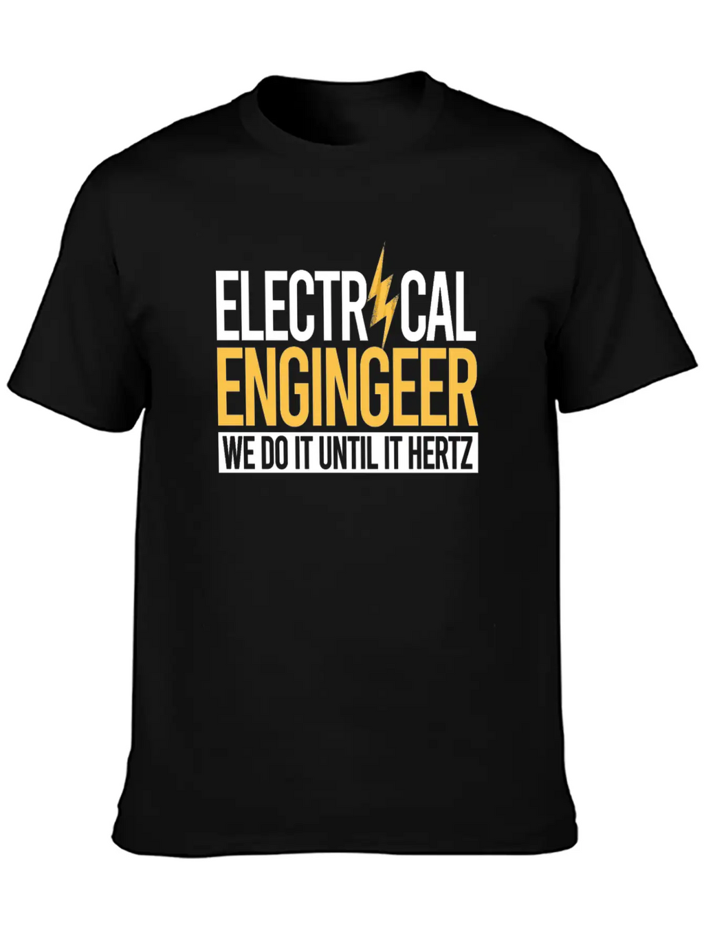 Electrical Engineer We Do It Essential Unisex Summer Tee – Soft Cotton Casual Fit
