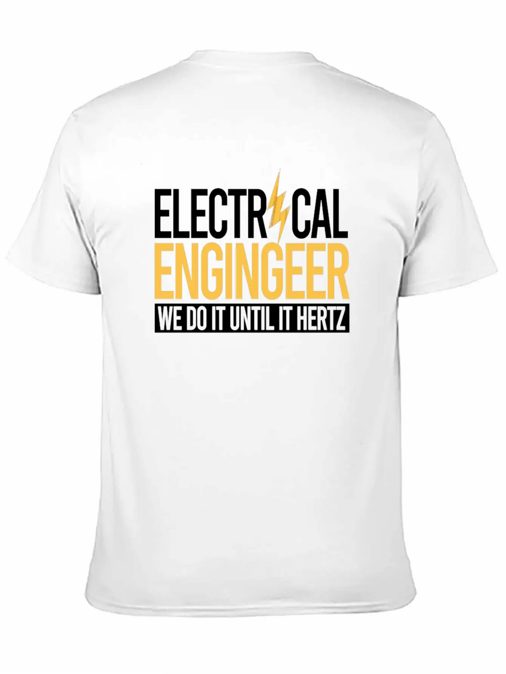 Electrical Engineer We Do It Essential Unisex Summer Tee – Soft Cotton Casual Fit