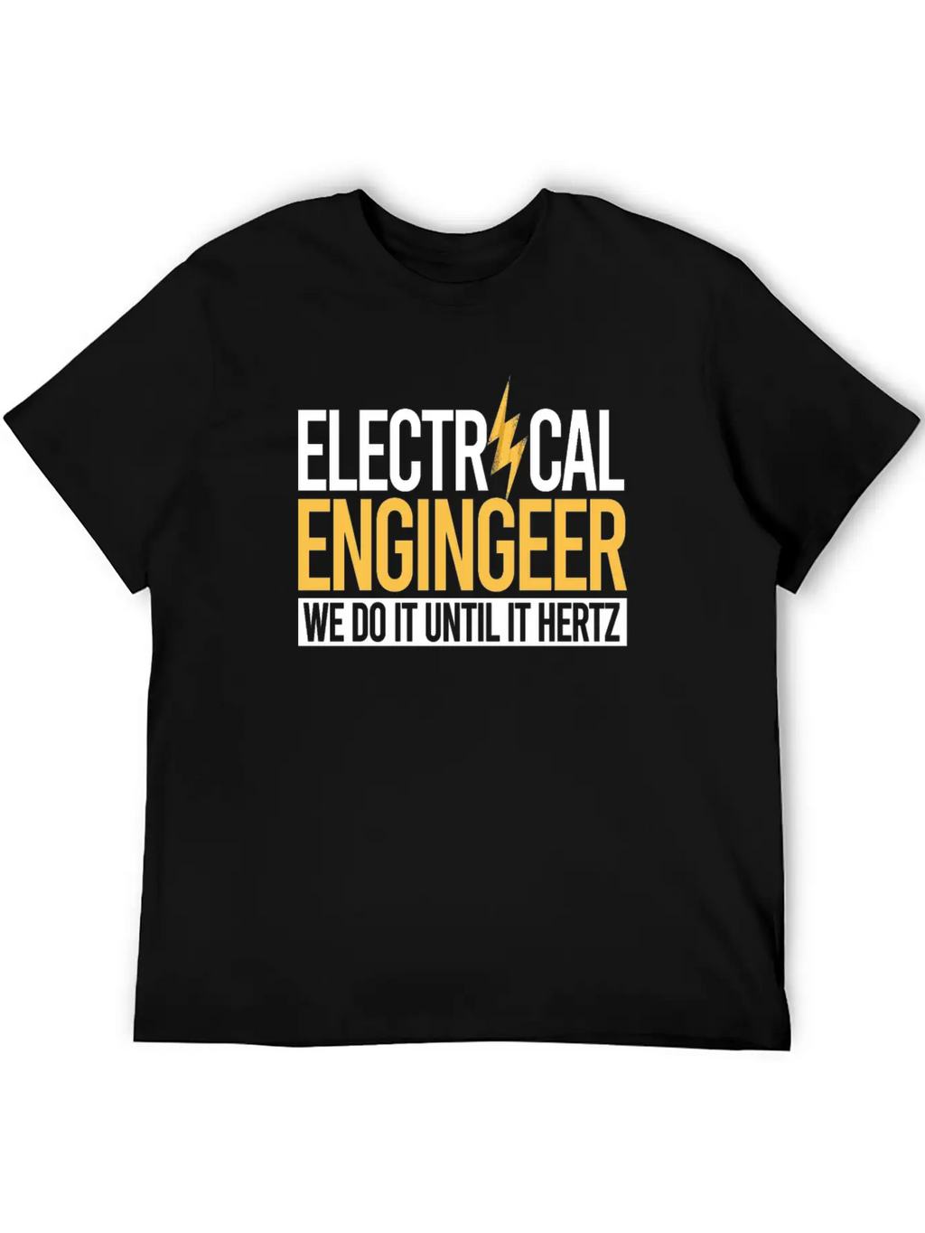 Electrical Engineer We Do It Essential Unisex Summer Tee – Soft Cotton Casual Fit