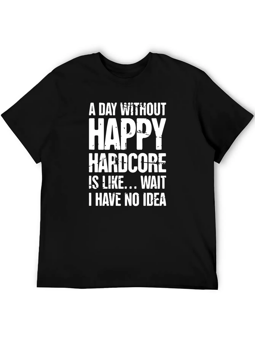 Electronic Music Happy Hardcore EDM Rave Stylish Everyday T-Shirt – Unisex Basic Cotton Tee