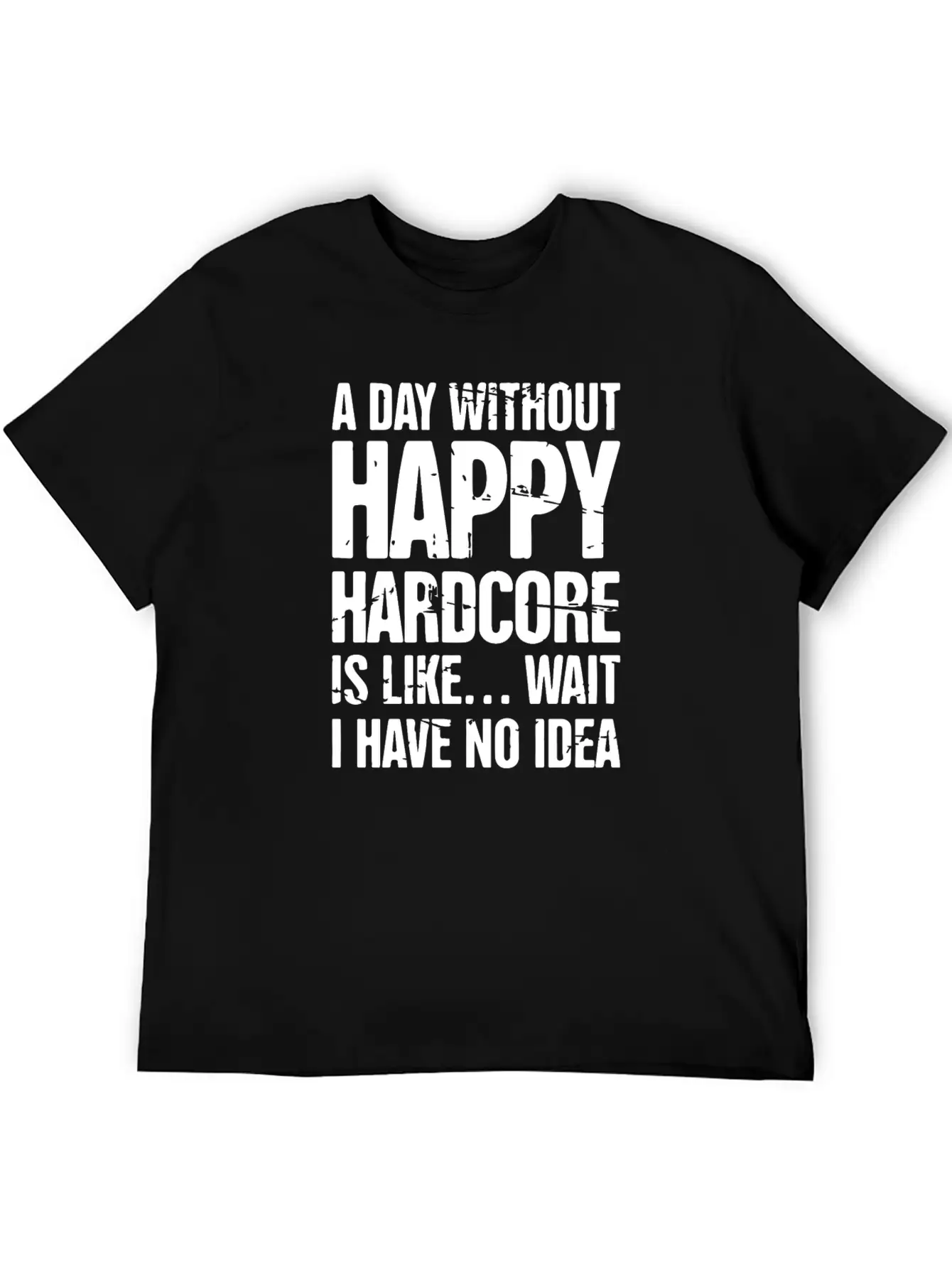 Electronic Music Happy Hardcore EDM Rave Stylish Everyday T-Shirt – Unisex Basic Cotton Tee
