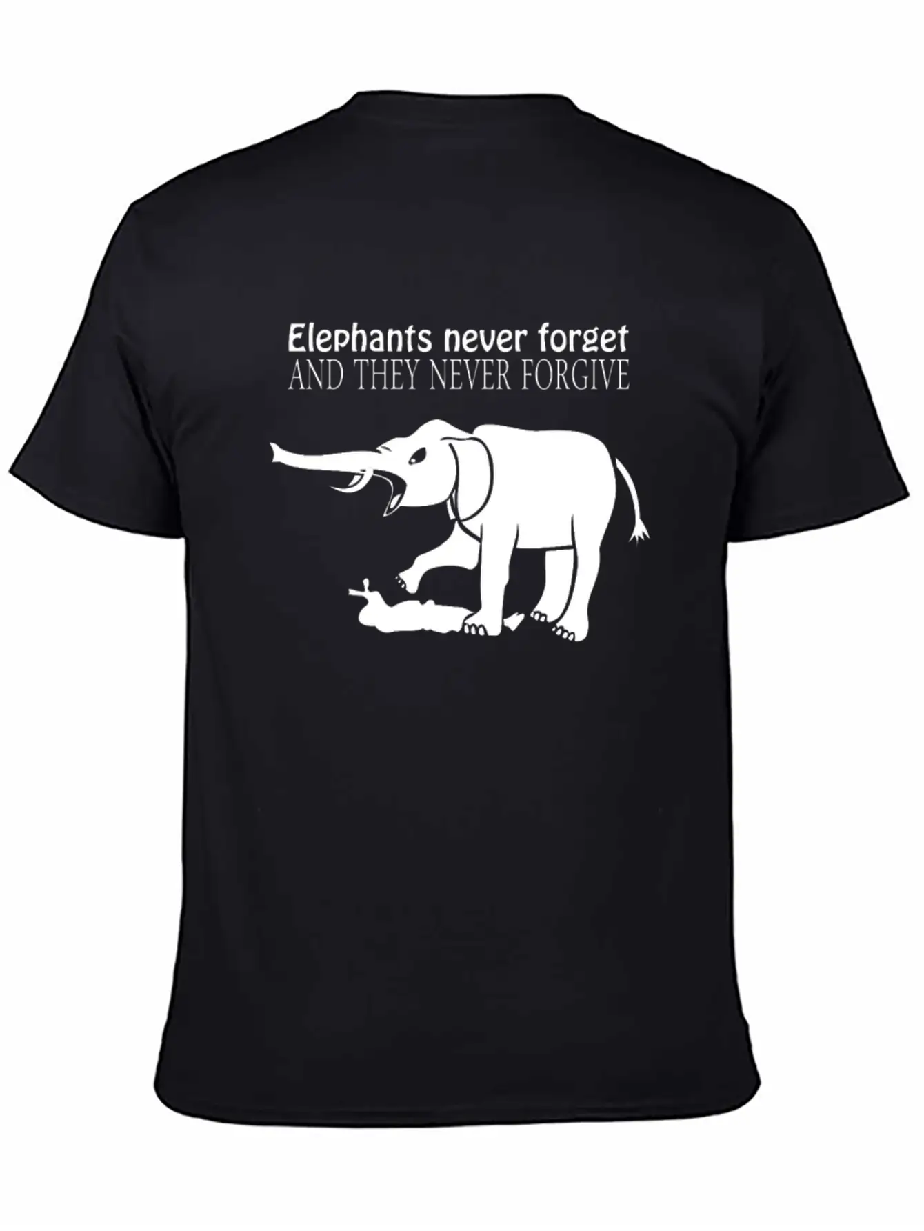 ELEPHANTS NEVER FORGET AND THEY NEVER FORGIVE Funn Classic Cotton Tee – Unisex Comfort For Any Season