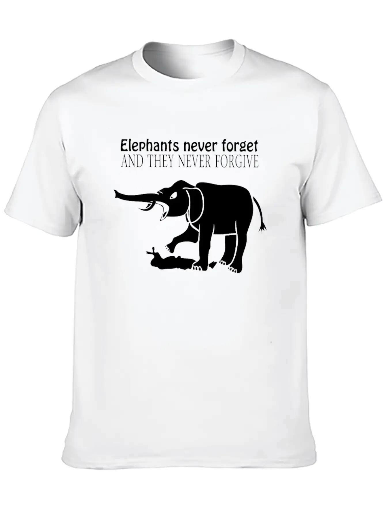 ELEPHANTS NEVER FORGET AND THEY NEVER FORGIVE Funn Classic Cotton Tee – Unisex Comfort For Any Season