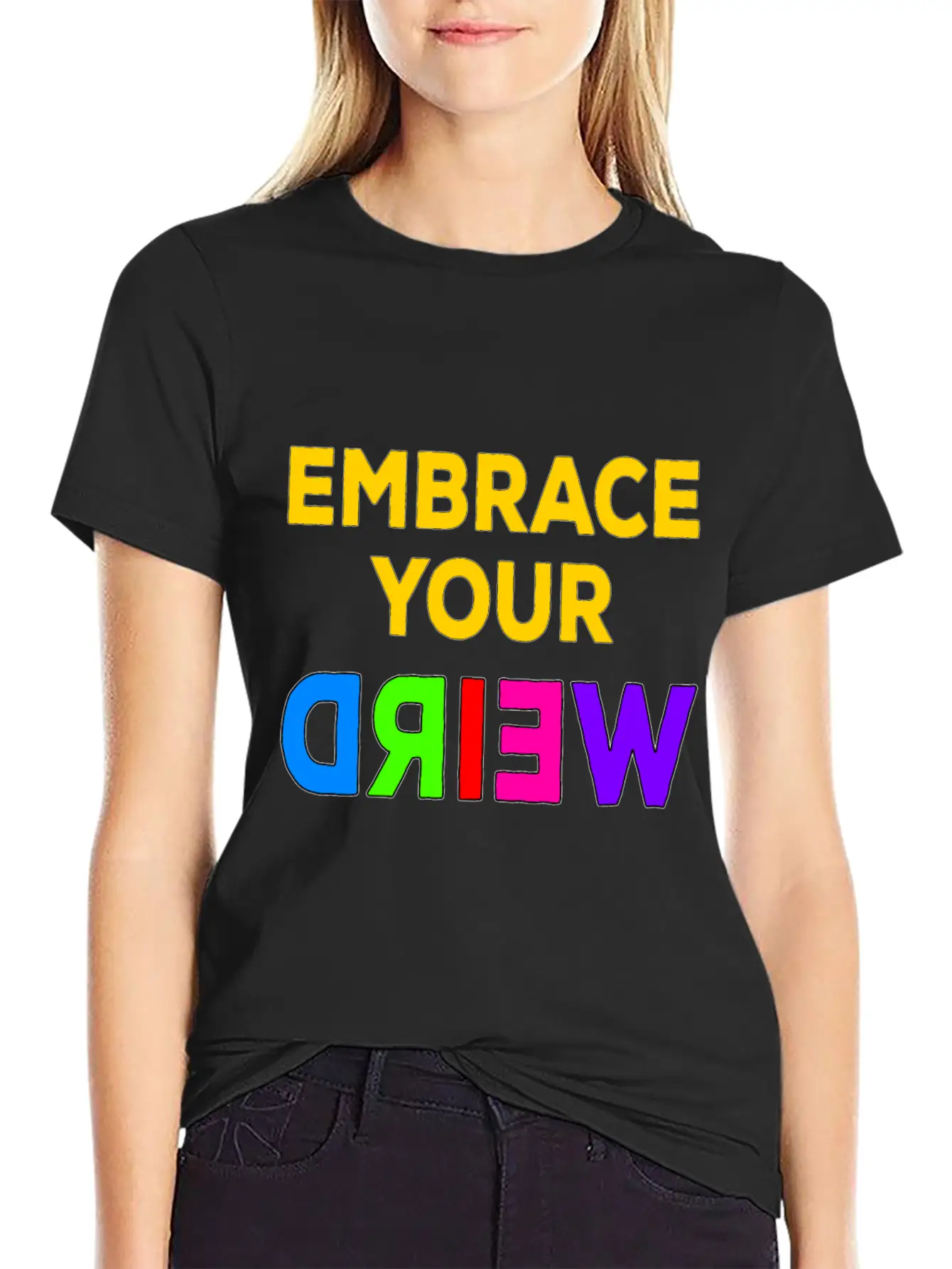 Embrace Your Weird Basic Graphic T-Shirt – Daily Comfort In Soft Cotton