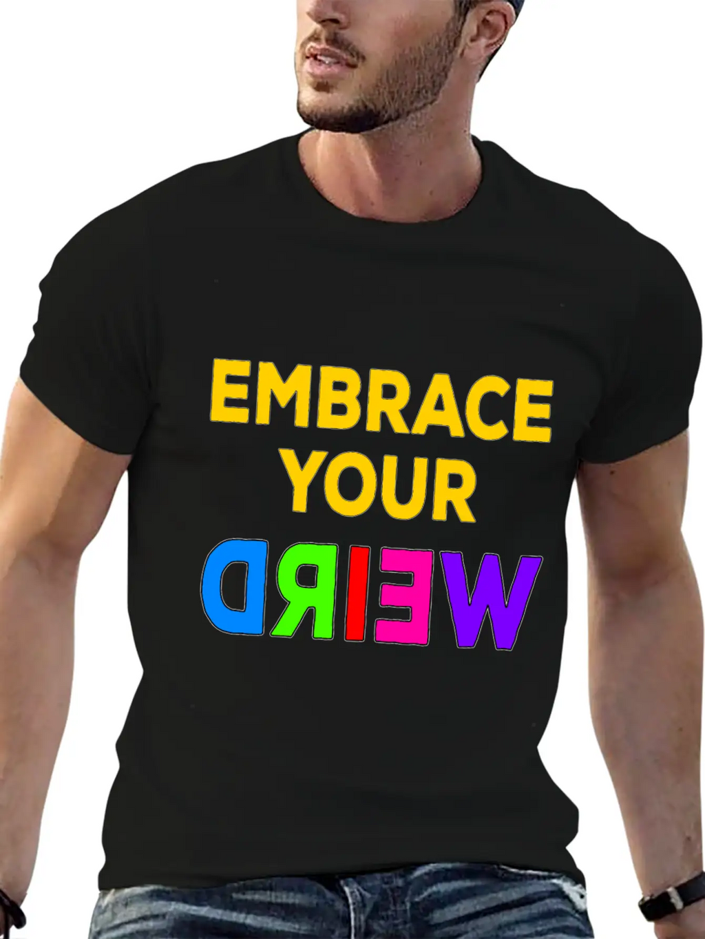 Embrace Your Weird Basic Graphic T-Shirt – Daily Comfort In Soft Cotton