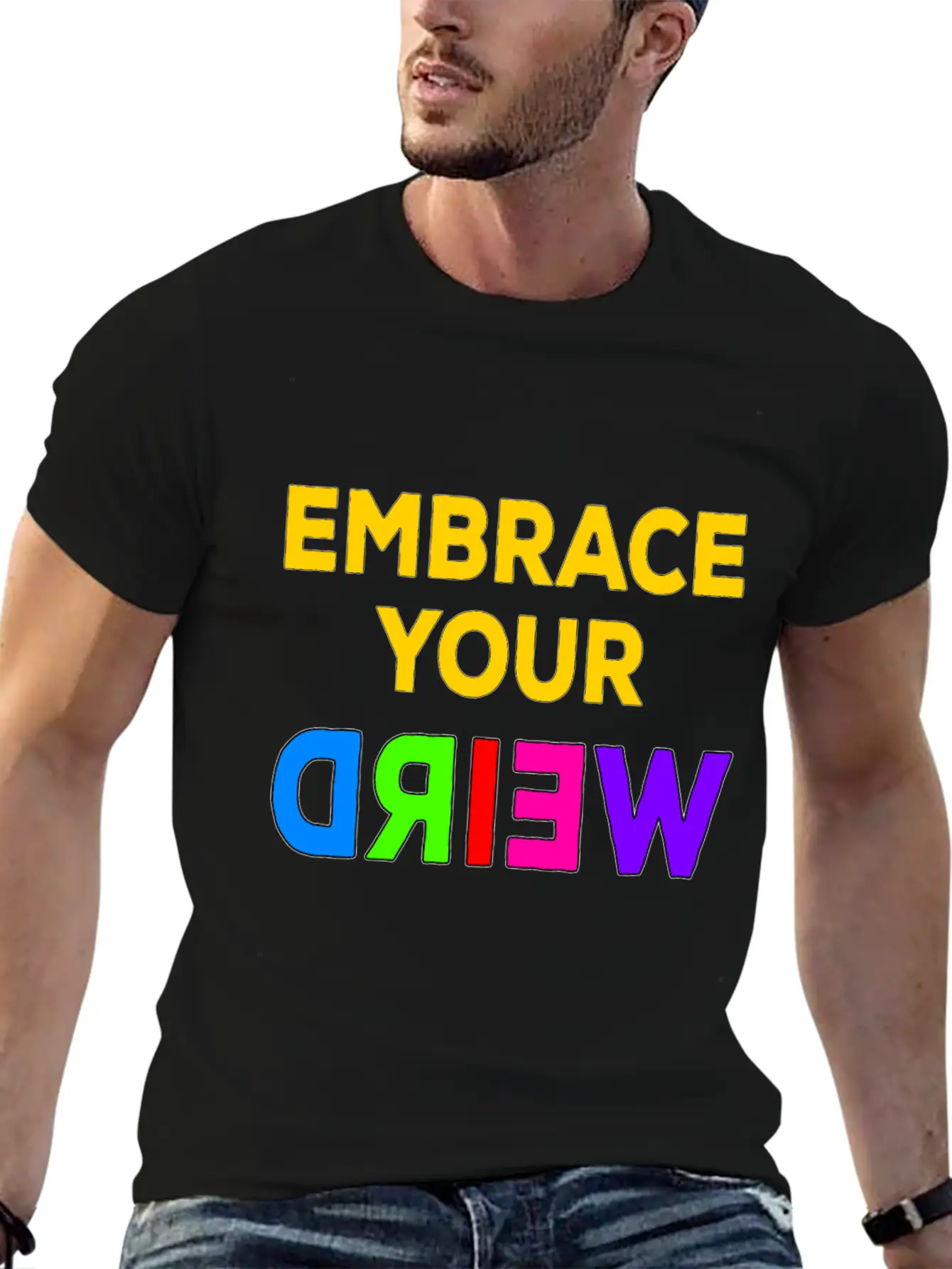 Embrace Your Weird Basic Graphic T-Shirt – Daily Comfort In Soft Cotton