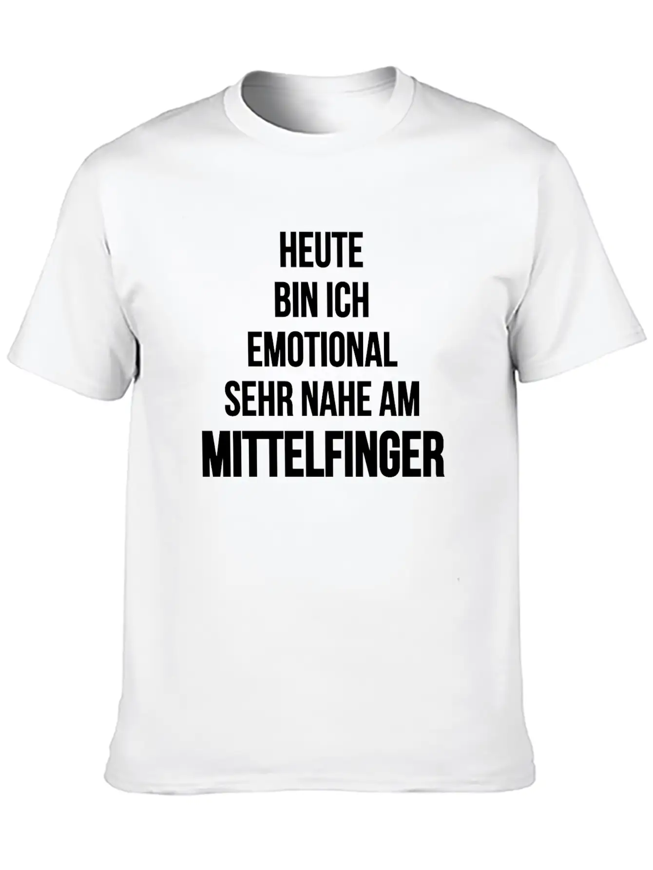 Emotional Sehr Nahe Am Mittelfinger Weis Stylish Everyday T-Shirt – Unisex Basic Cotton Tee