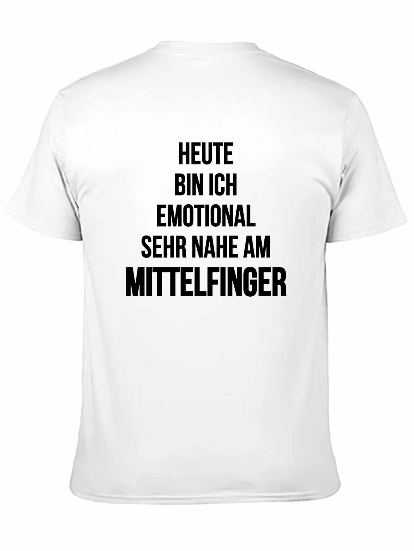 Emotional Sehr Nahe Am Mittelfinger Weis Stylish Everyday T-Shirt – Unisex Basic Cotton Tee