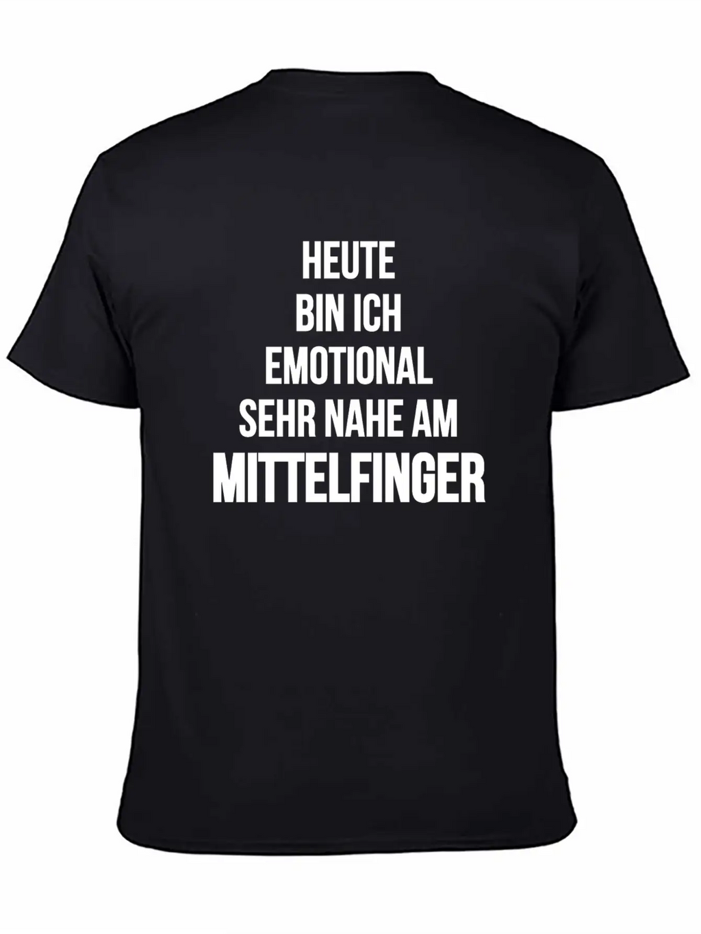 Emotional Sehr Nahe Am Mittelfinger Weis Stylish Everyday T-Shirt – Unisex Basic Cotton Tee