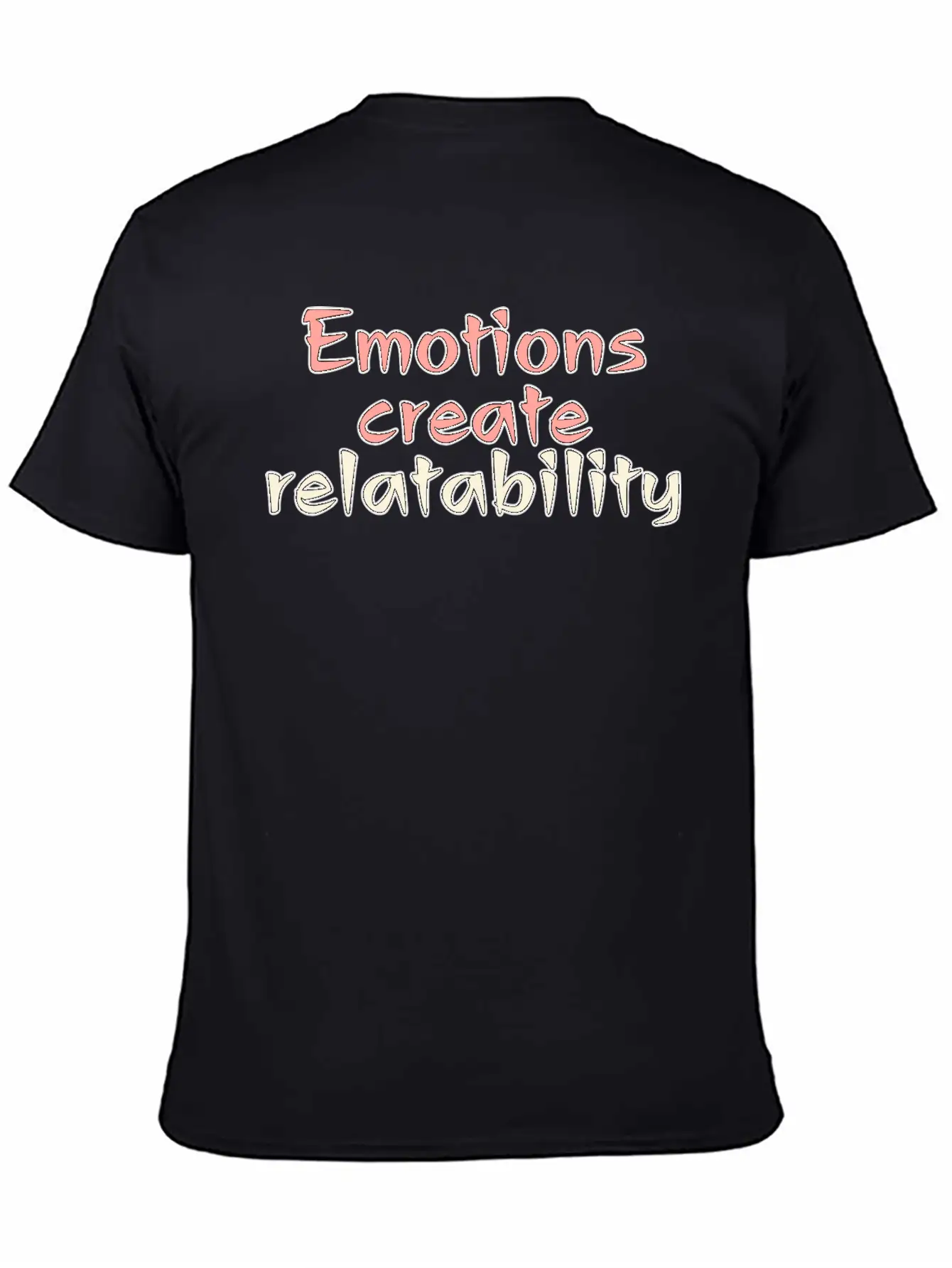 Emotions Create Relatability Unisex Casual T-Shirt – Clean Design For Daily Comfort