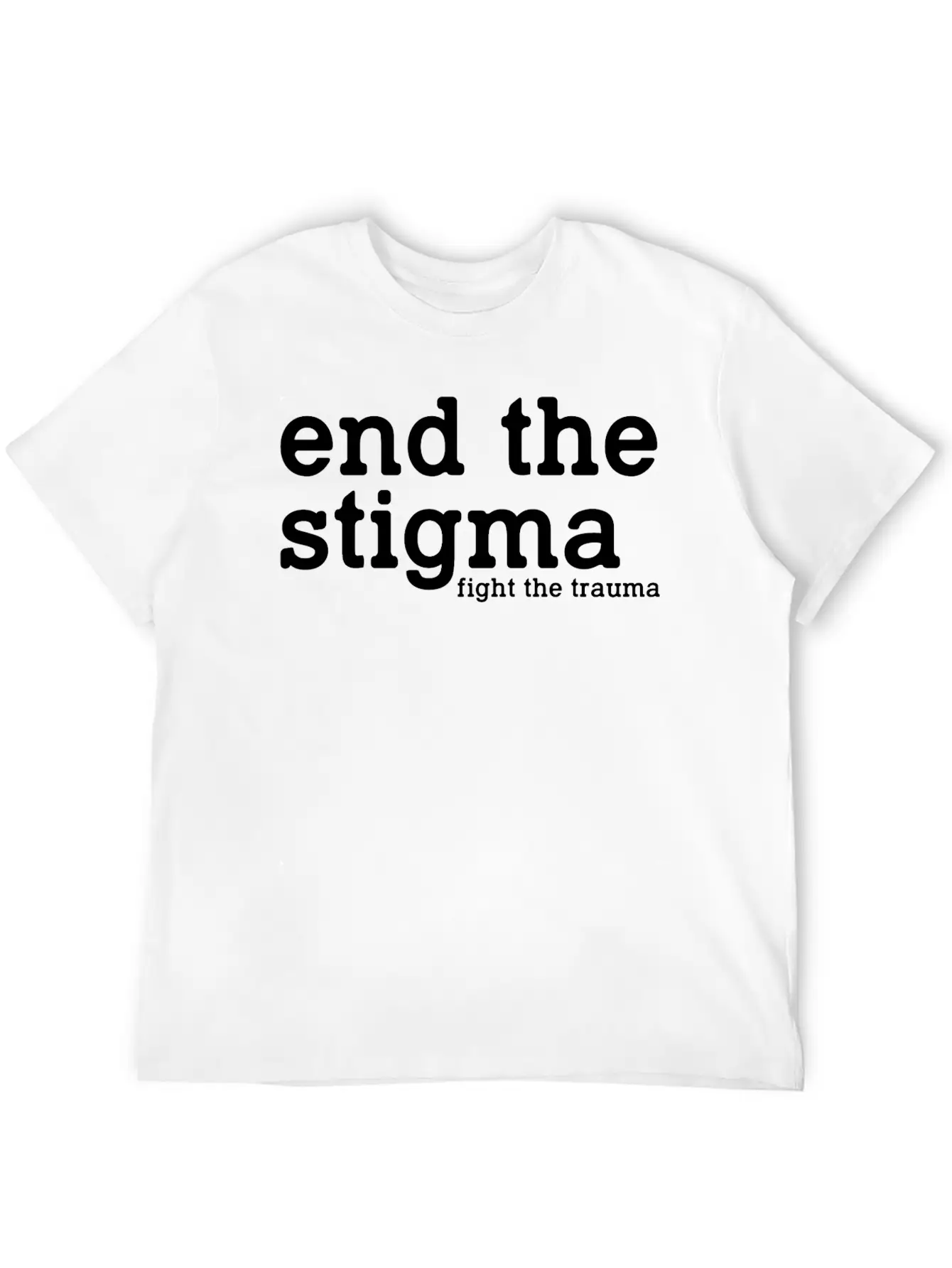 End The Stigma Fight The Trauma Healthcare Mental Breathable Soft Cotton T-Shirt – Timeless Casual Look