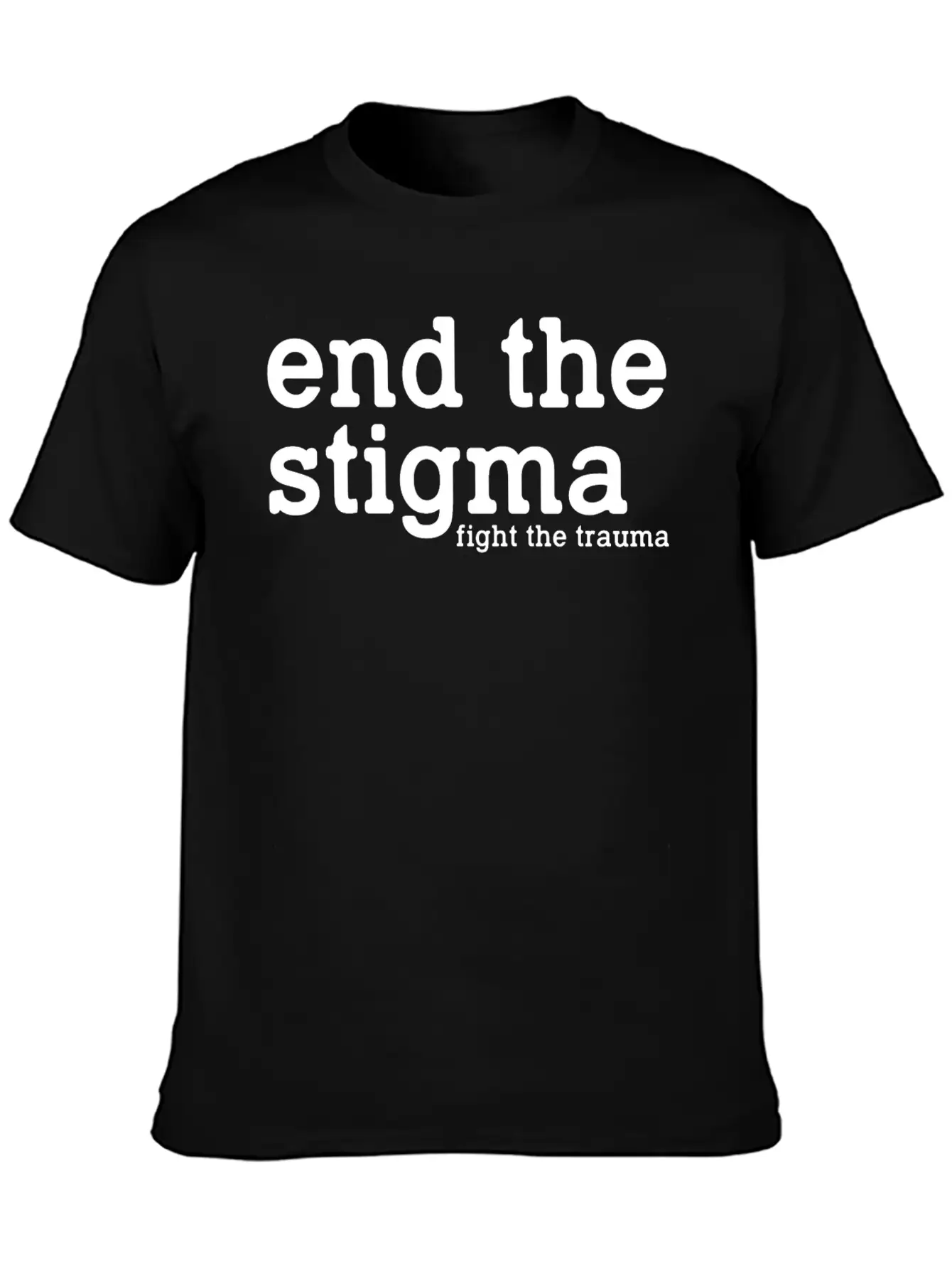 End The Stigma Fight The Trauma Healthcare Mental Breathable Soft Cotton T-Shirt – Timeless Casual Look
