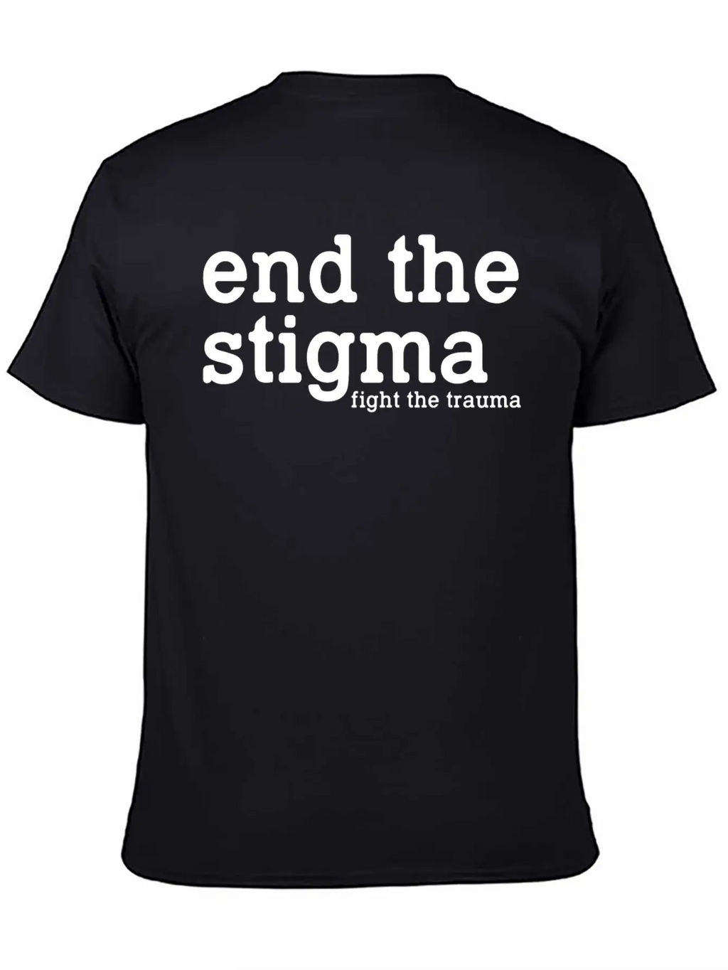 End The Stigma Fight The Trauma Healthcare Mental Breathable Soft Cotton T-Shirt – Timeless Casual Look