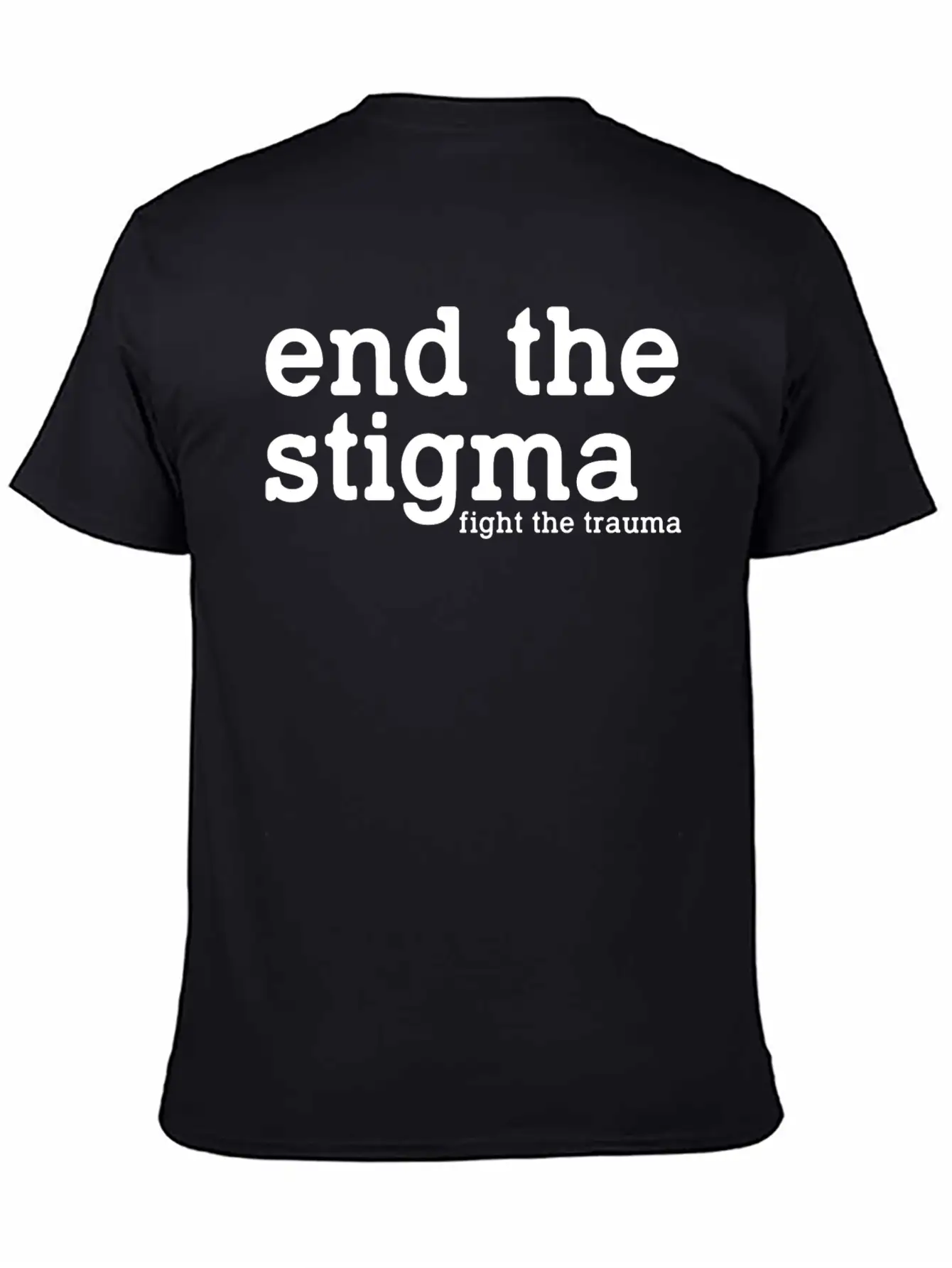 End The Stigma Fight The Trauma Healthcare Mental Breathable Soft Cotton T-Shirt – Timeless Casual Look
