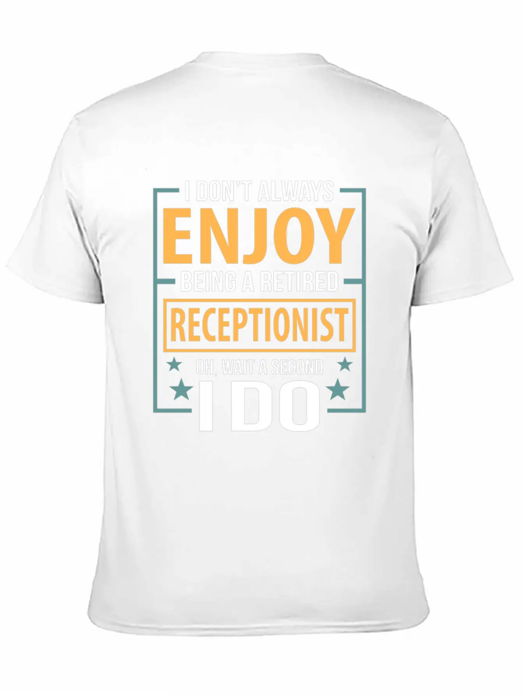 Enjoy Being A Retired Receptionist Fun Pun Essential Cotton Tee For Daily Outfits – Unisex Style