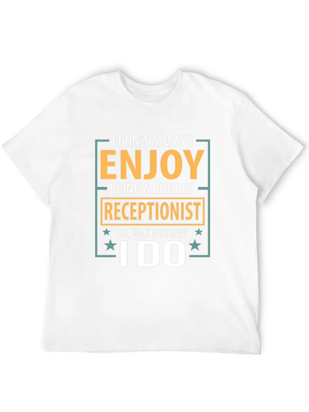 Enjoy Being A Retired Receptionist Fun Pun Essential Cotton Tee For Daily Outfits – Unisex Style