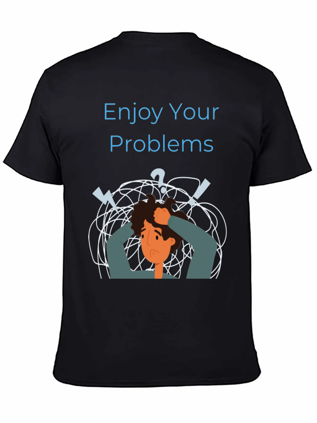 Enjoy Your Problems Unisex Casual T-Shirt – Clean Design For Daily Comfort