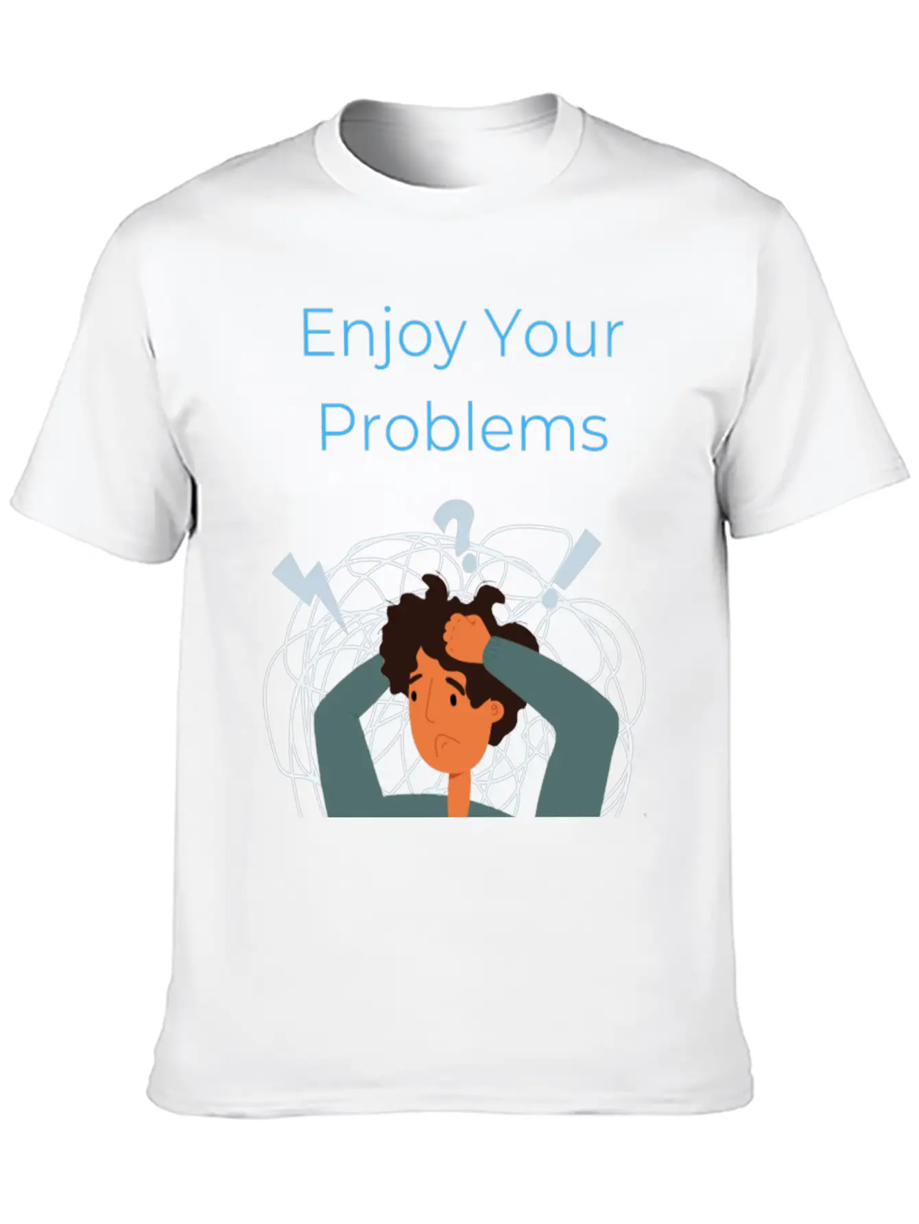Enjoy Your Problems Unisex Casual T-Shirt – Clean Design For Daily Comfort