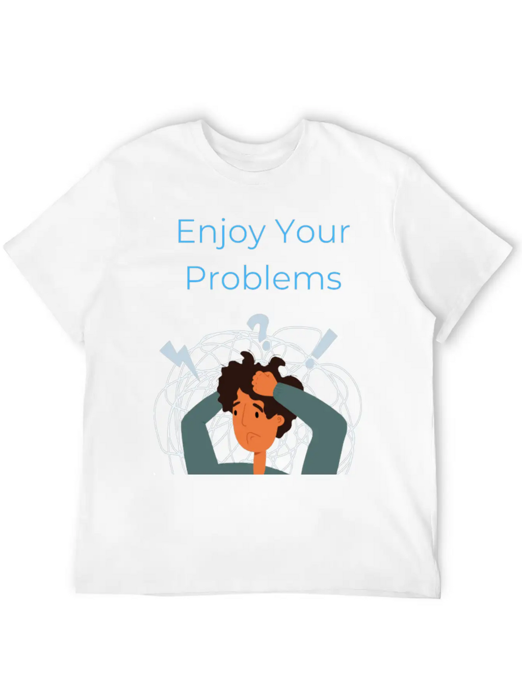 Enjoy Your Problems Unisex Casual T-Shirt – Clean Design For Daily Comfort