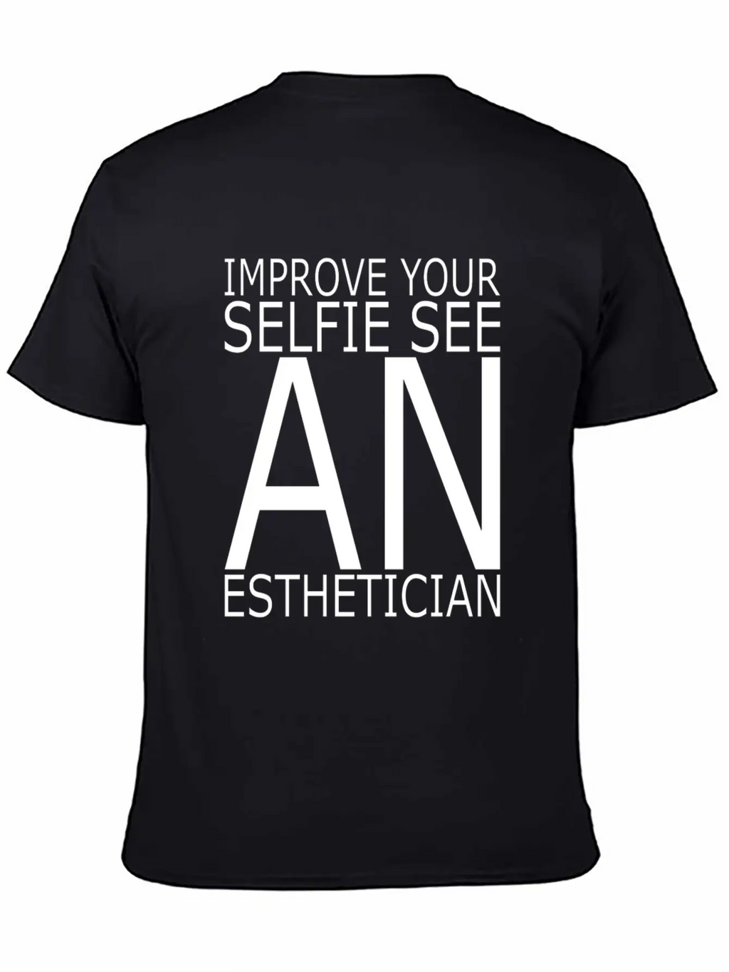 Esthetician IMPROVE_YOUR_SELFIE_SEE Makeup Breathable Graphic T-Shirt – Perfect For Casual Days
