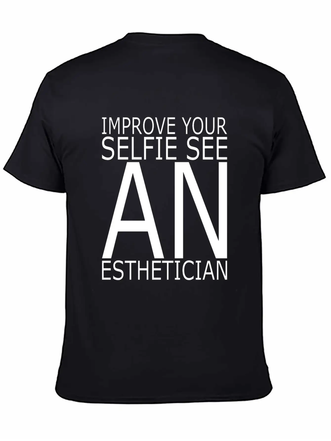 Esthetician IMPROVE_YOUR_SELFIE_SEE Makeup Breathable Graphic T-Shirt – Perfect For Casual Days