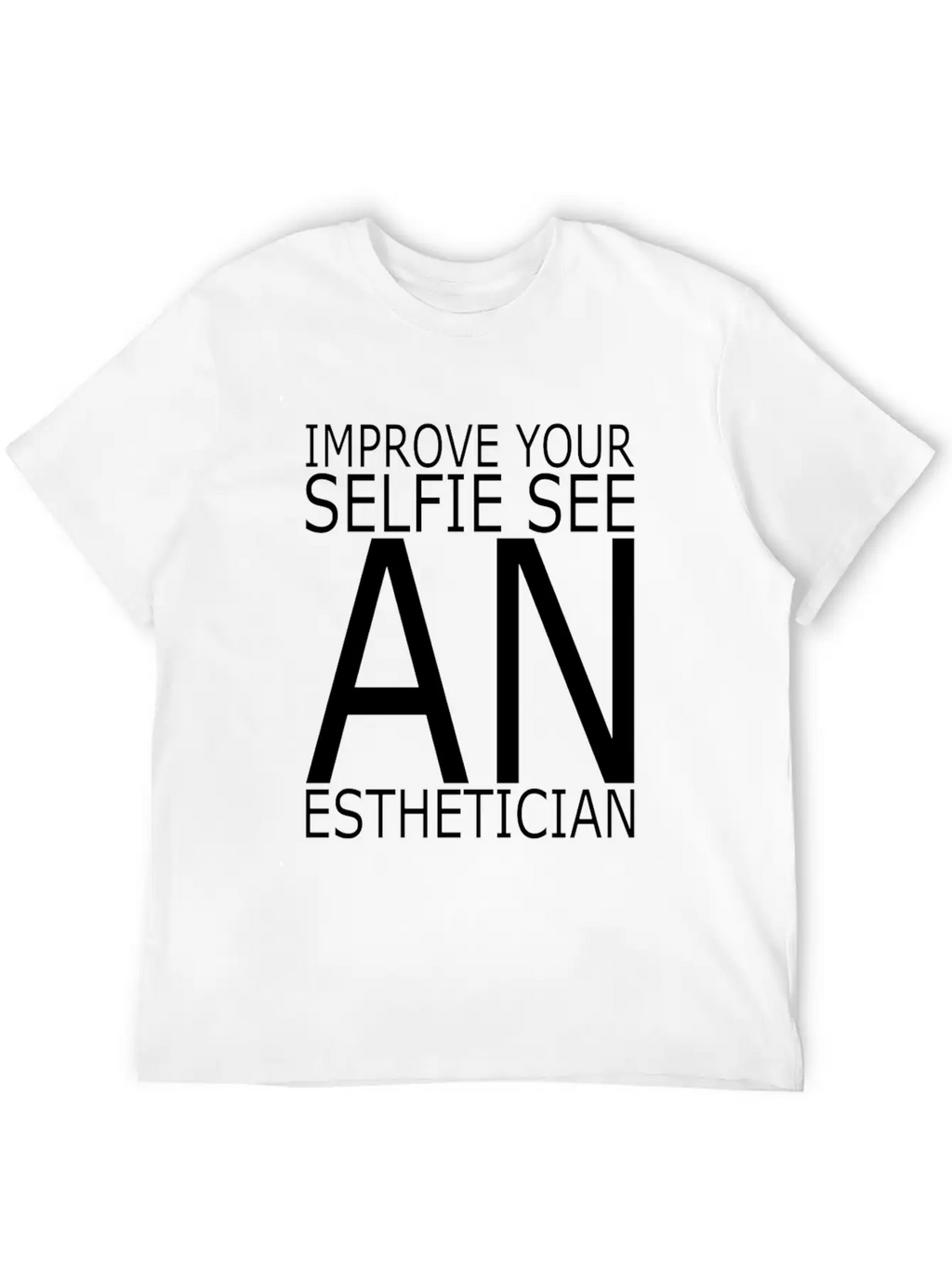 Esthetician IMPROVE_YOUR_SELFIE_SEE Makeup Breathable Graphic T-Shirt – Perfect For Casual Days