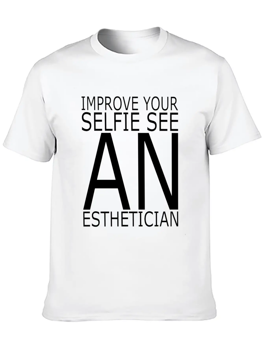 Esthetician IMPROVE_YOUR_SELFIE_SEE Makeup Breathable Graphic T-Shirt – Perfect For Casual Days