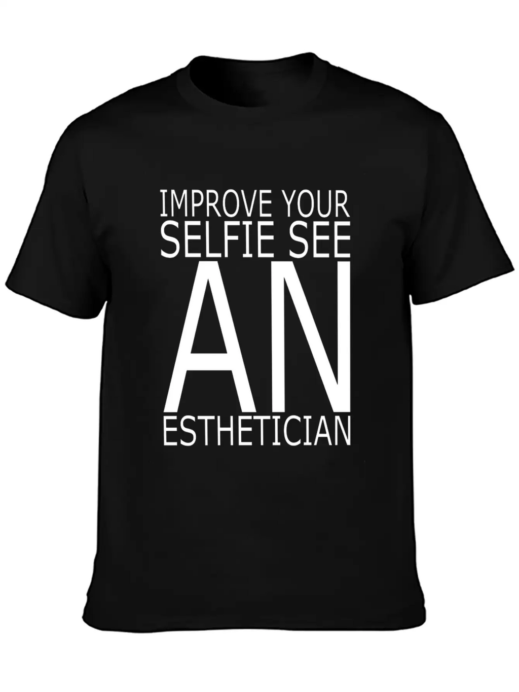 Esthetician IMPROVE_YOUR_SELFIE_SEE Makeup Breathable Graphic T-Shirt – Perfect For Casual Days