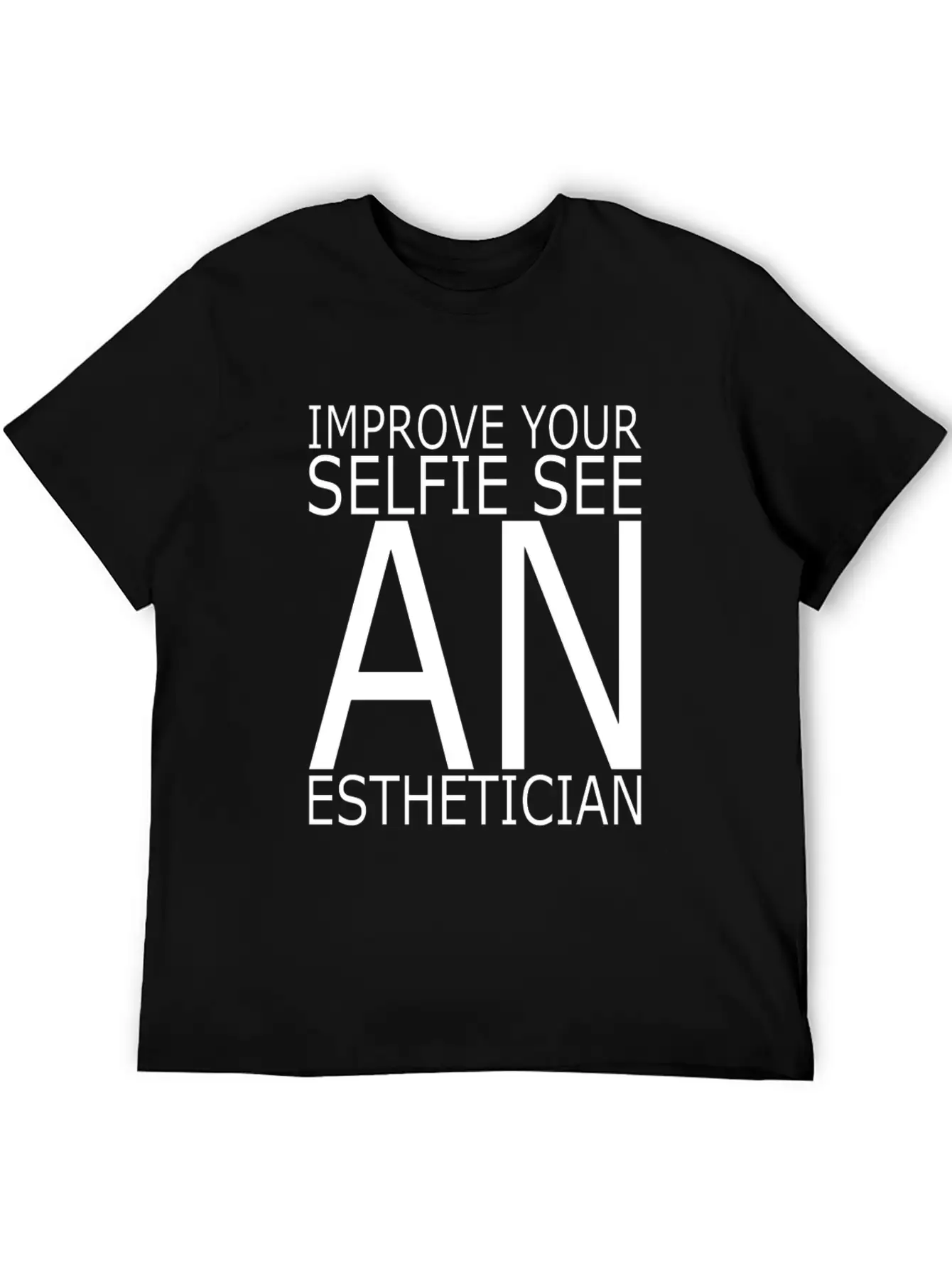 Esthetician IMPROVE_YOUR_SELFIE_SEE Makeup Breathable Graphic T-Shirt – Perfect For Casual Days