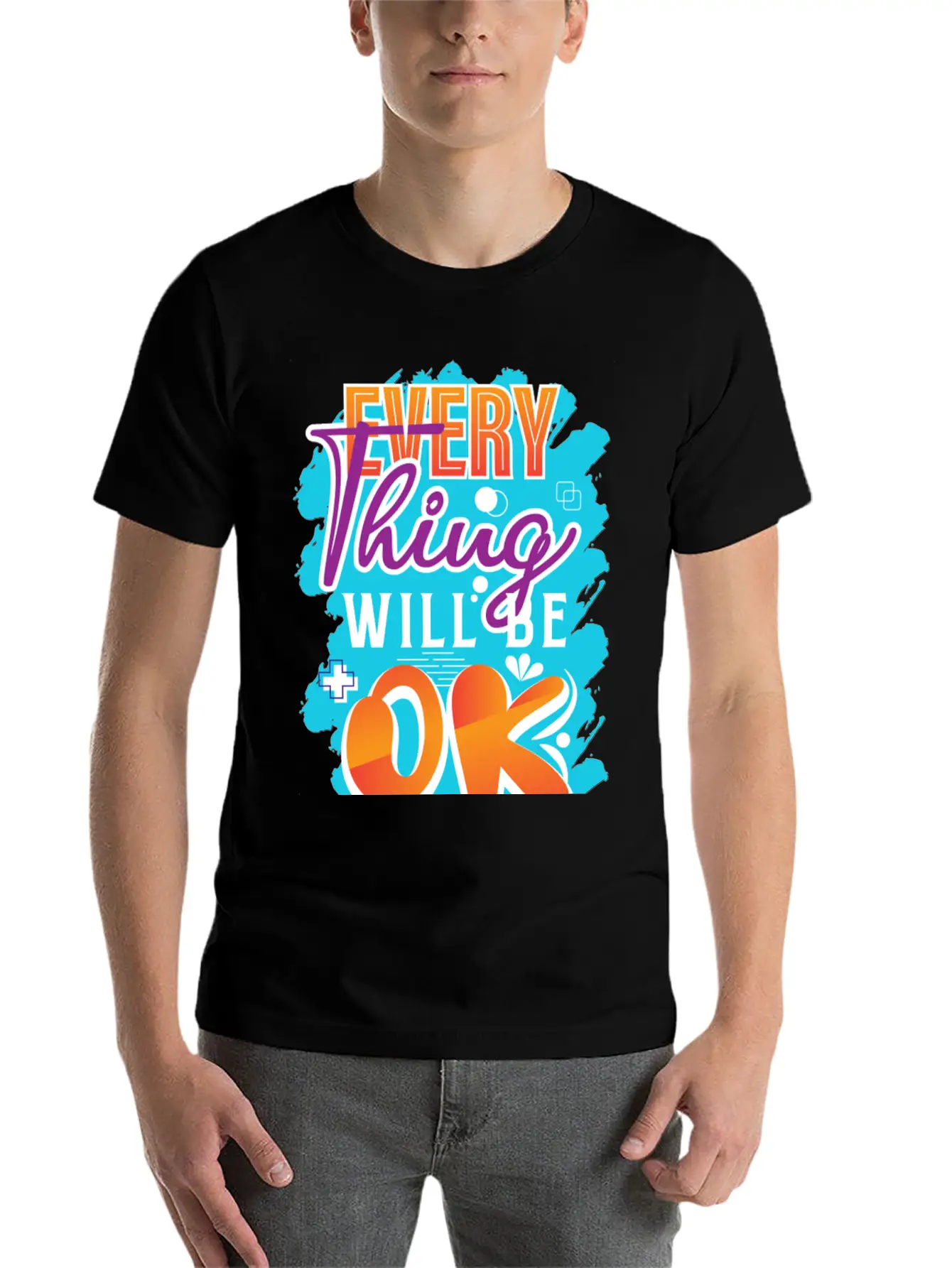 Every Thing Will Be Ok Motivational Quotes Basic Graphic T-Shirt – Daily Comfort In Soft Cotton
