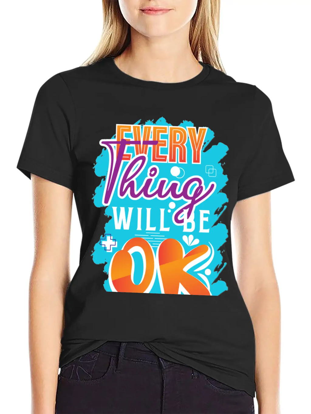Every Thing Will Be Ok Motivational Quotes Basic Graphic T-Shirt – Daily Comfort In Soft Cotton