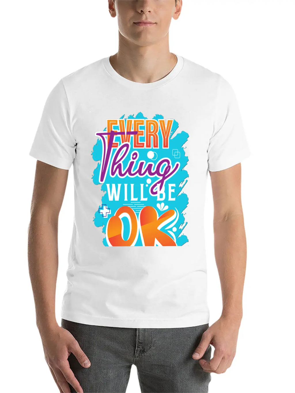 Every Thing Will Be Ok Motivational Quotes Basic Graphic T-Shirt – Daily Comfort In Soft Cotton