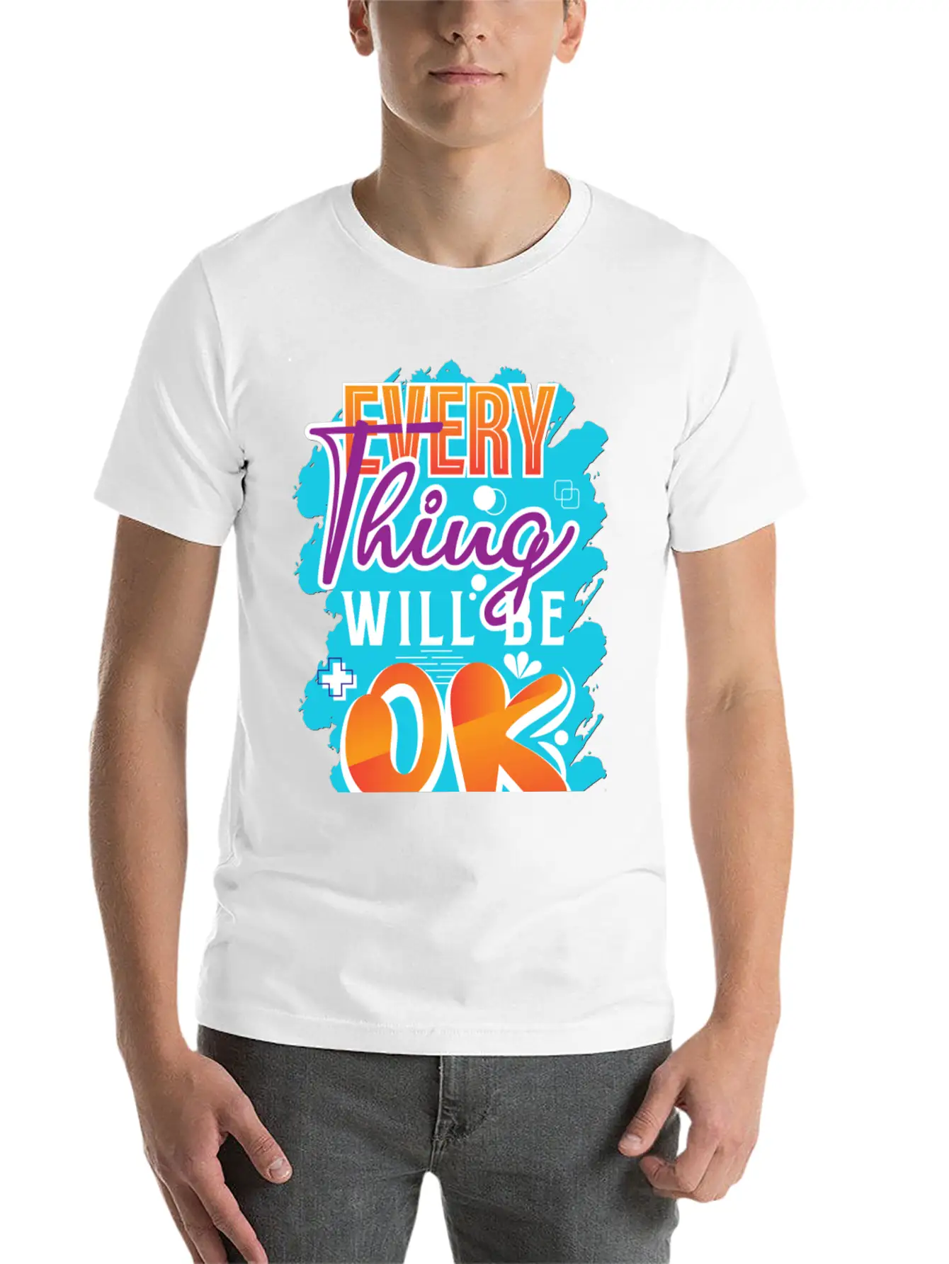 Every Thing Will Be Ok Motivational Quotes Basic Graphic T-Shirt – Daily Comfort In Soft Cotton