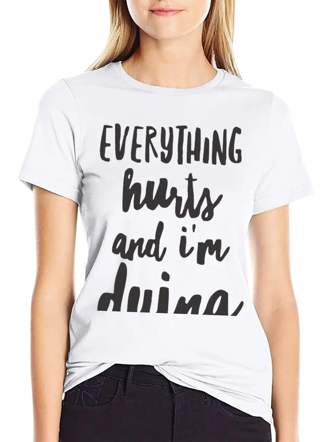 Everything Hurts And I M Dying Shirts Essential Cotton Tee For Daily Outfits – Unisex Style