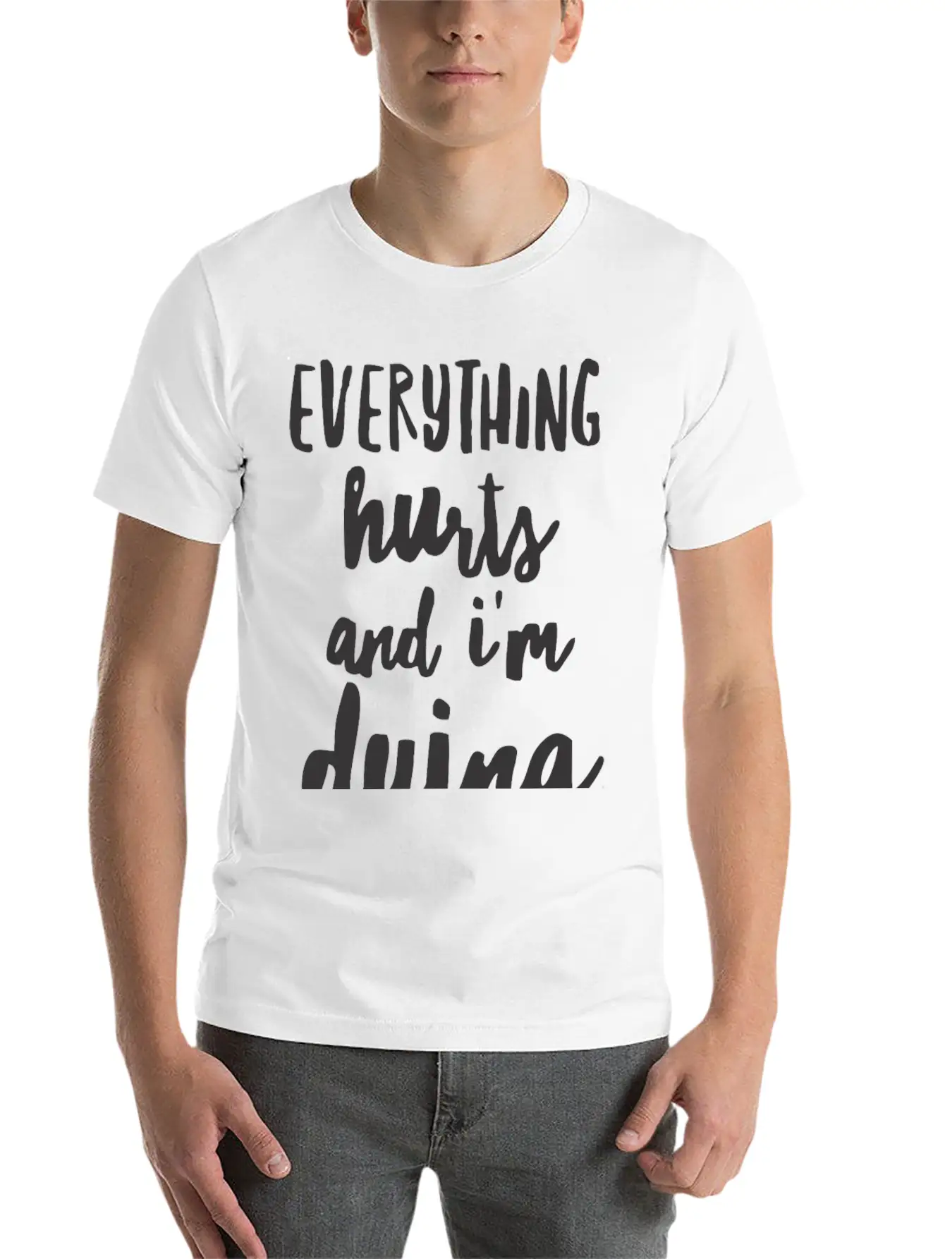 Everything Hurts And I M Dying Shirts Essential Cotton Tee For Daily Outfits – Unisex Style