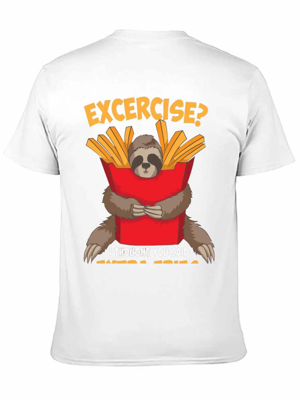 Excercise I Thought You Said Extra Fries Funny Classic Cotton Tee – Unisex Comfort For Any Season