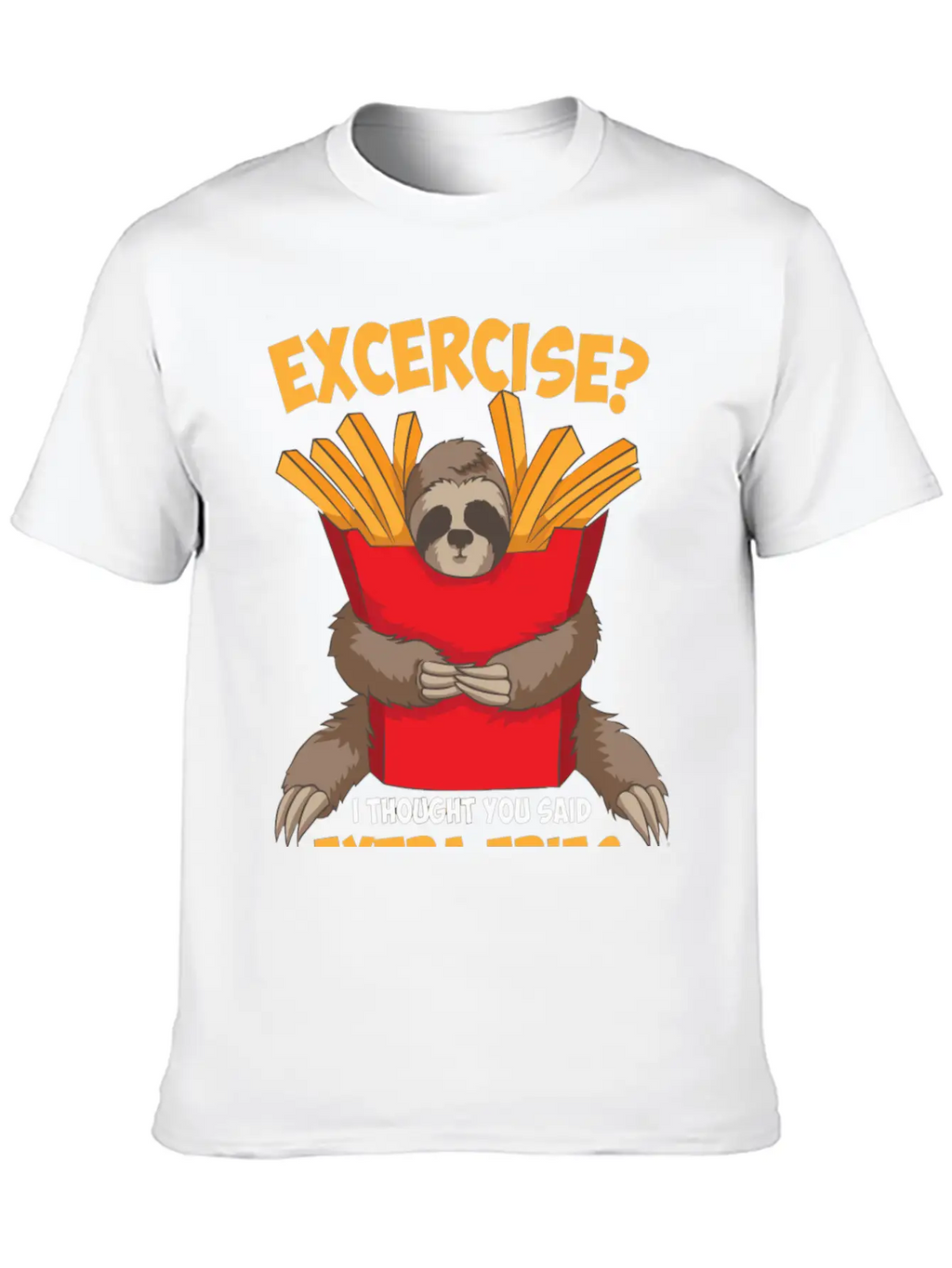 Excercise I Thought You Said Extra Fries Funny Classic Cotton Tee – Unisex Comfort For Any Season