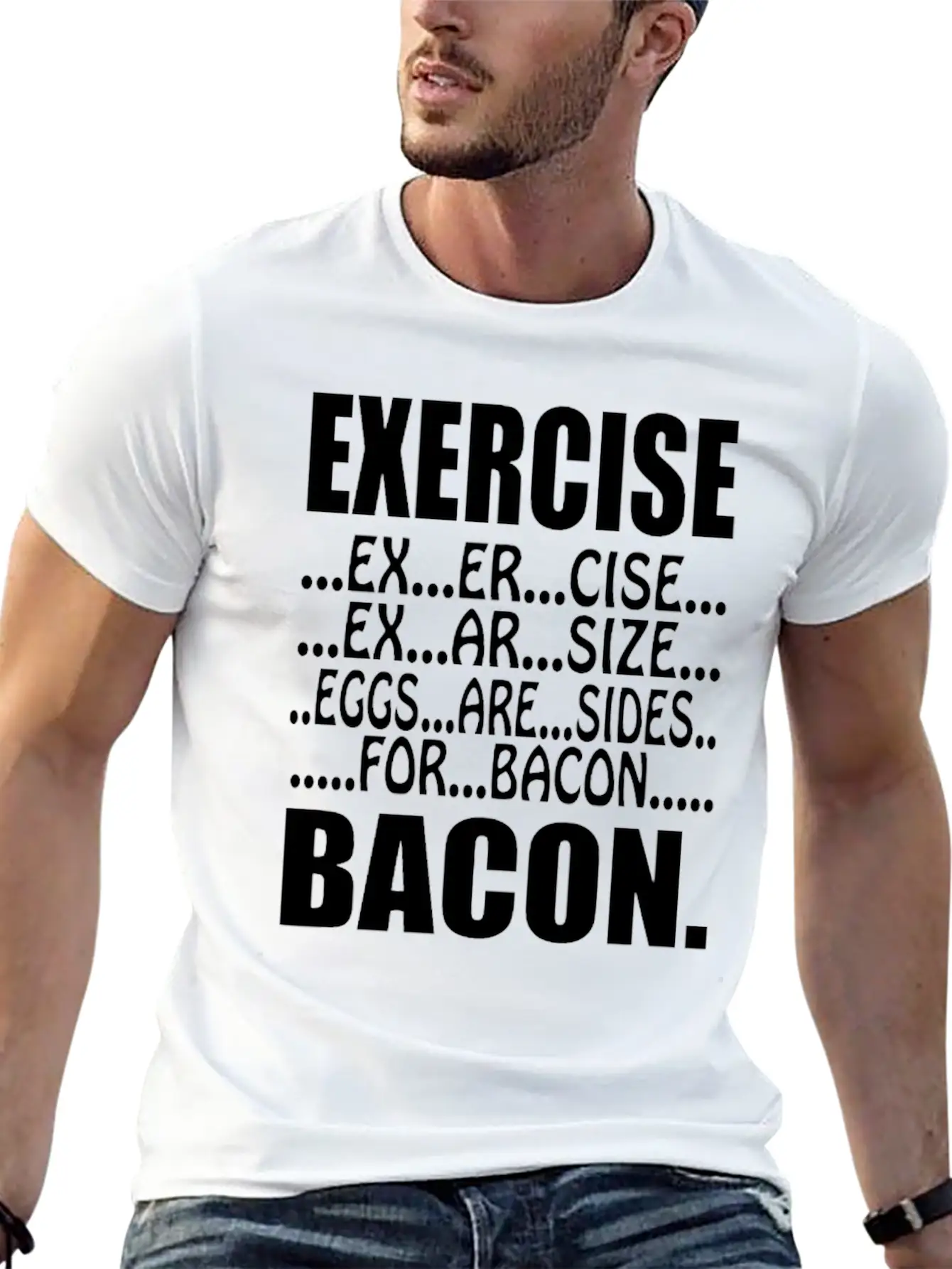 Exercise Eggs Are Sides For Bacon Funny College Modern Fit Casual T-Shirt – Clean And Versatile Design