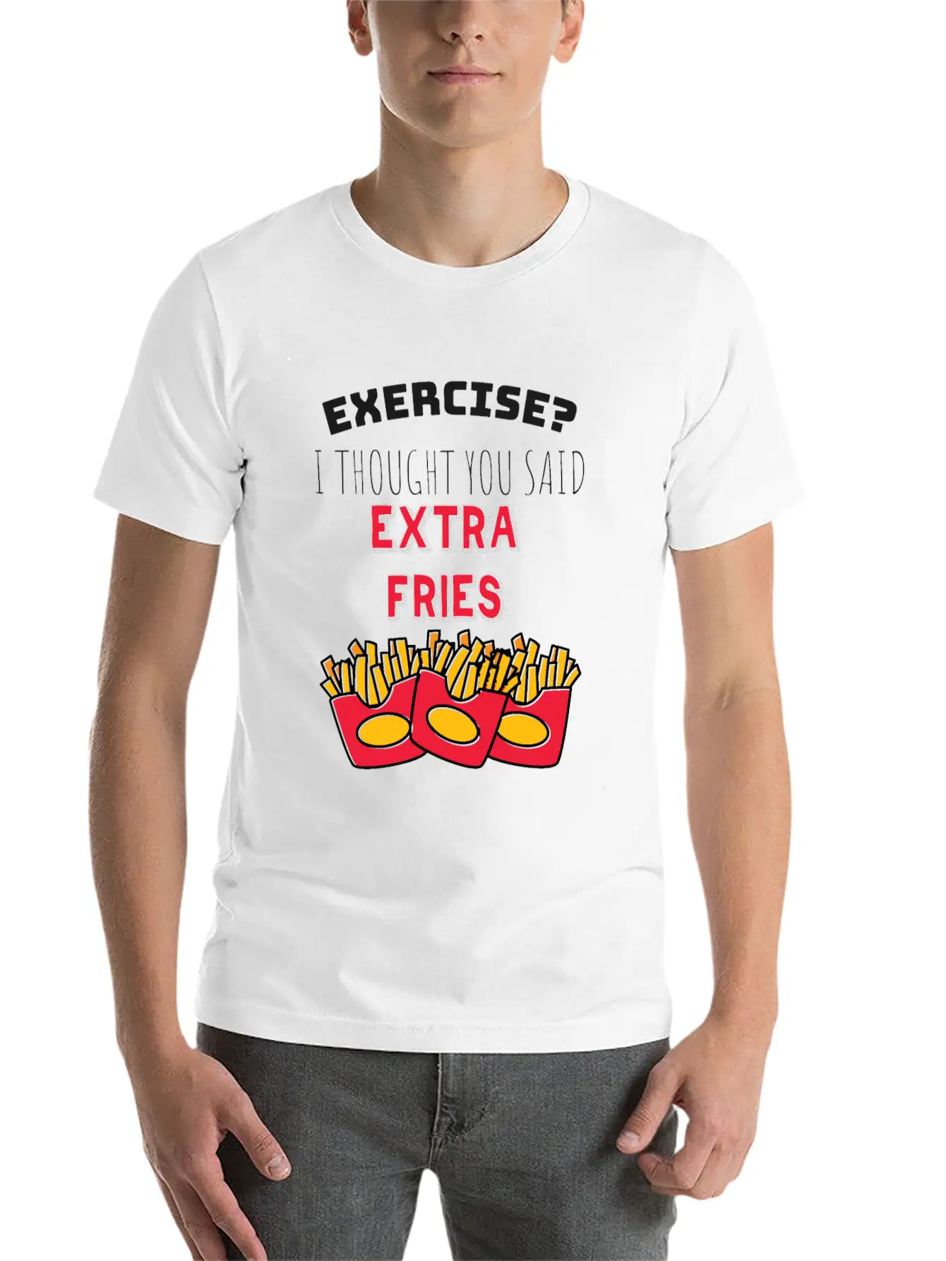 Exercise? I Though You Said Extra Fries Essential Cotton Tee For Daily Outfits – Unisex Style