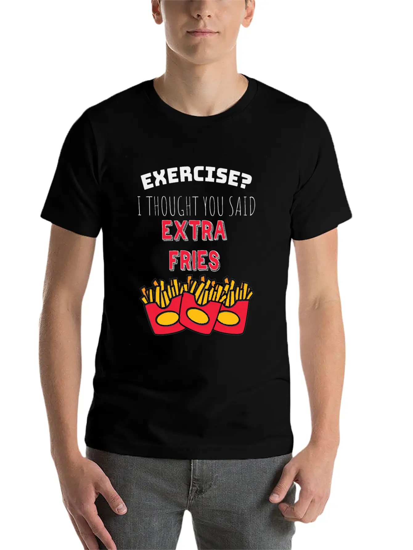 Exercise? I Though You Said Extra Fries Essential Cotton Tee For Daily Outfits – Unisex Style