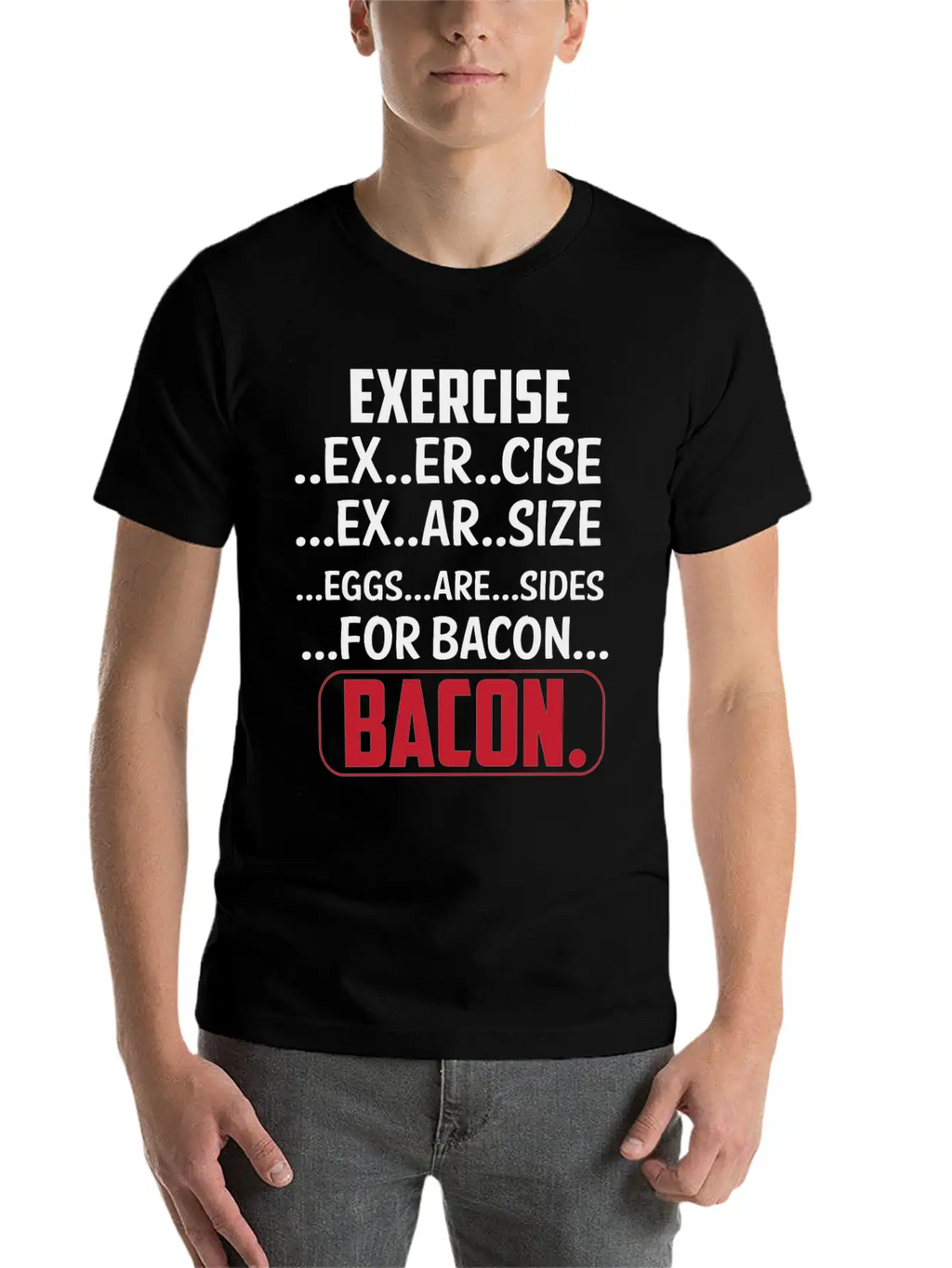 Exercise I Thought Bacon Ham With Eggs Eggs Classic Cotton Tee – Unisex Comfort For Any Season