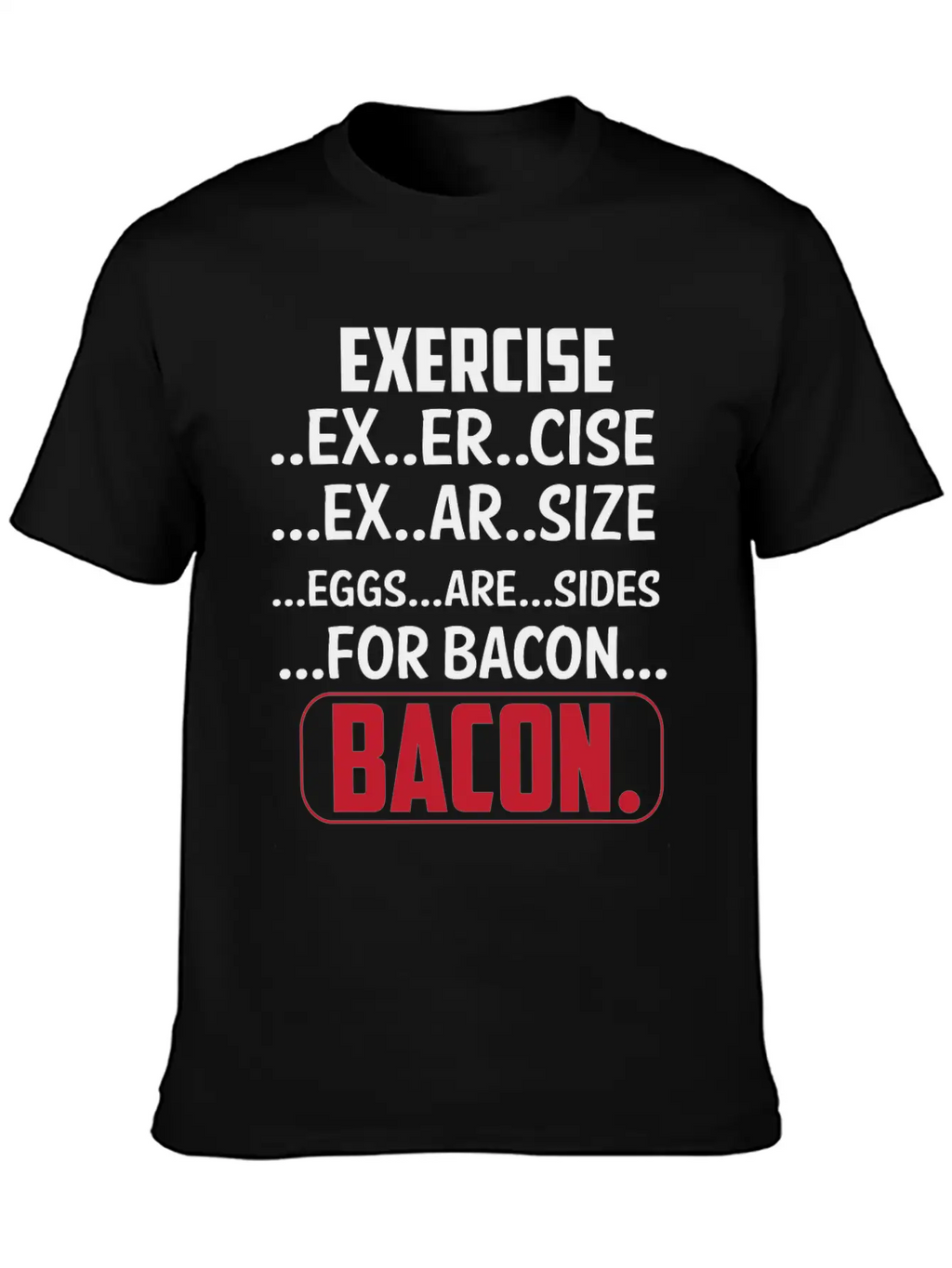Exercise I Thought Bacon Ham With Eggs Eggs Classic Cotton Tee – Unisex Comfort For Any Season
