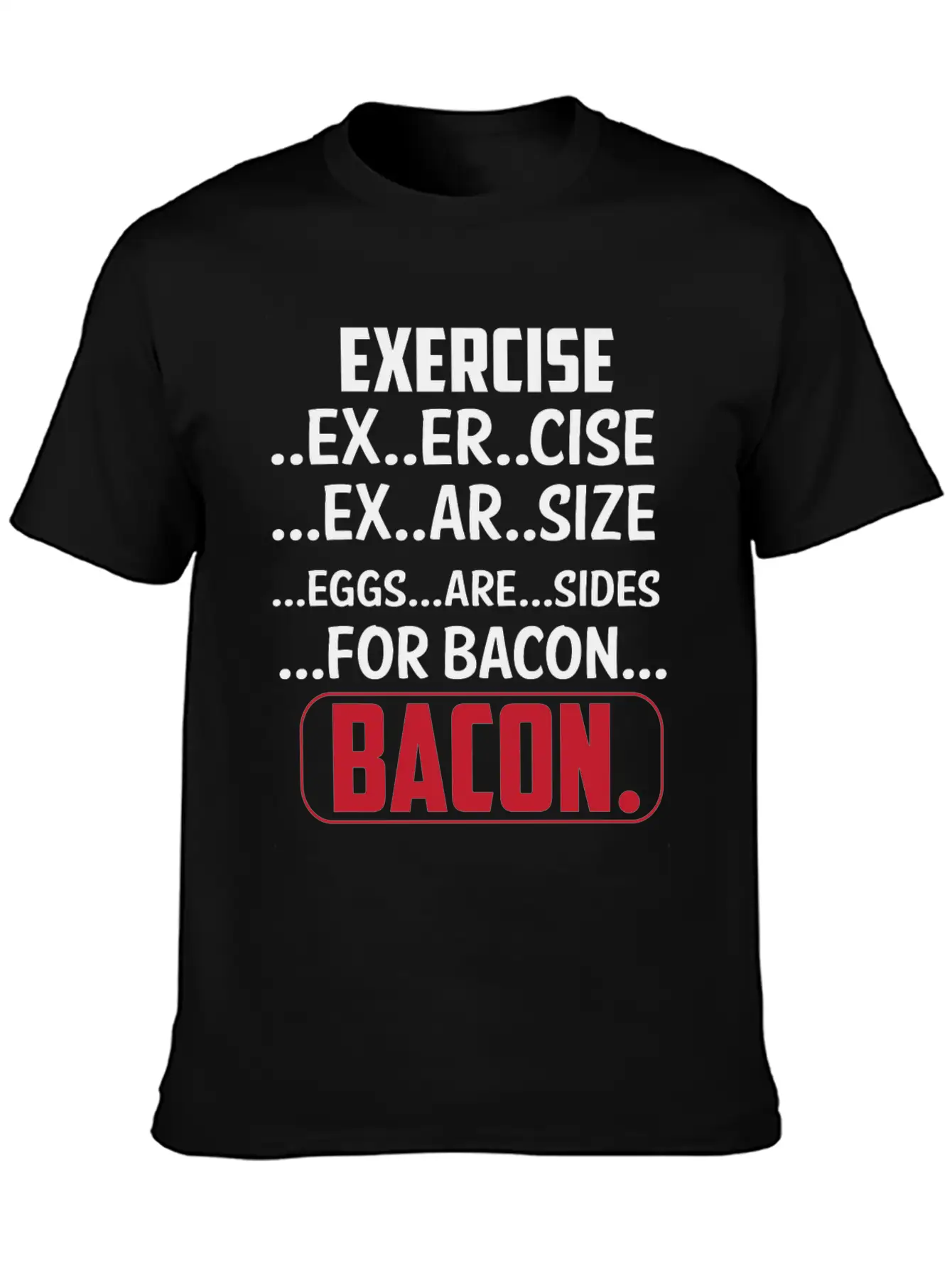 Exercise I Thought Bacon Ham With Eggs Eggs Classic Cotton Tee – Unisex Comfort For Any Season