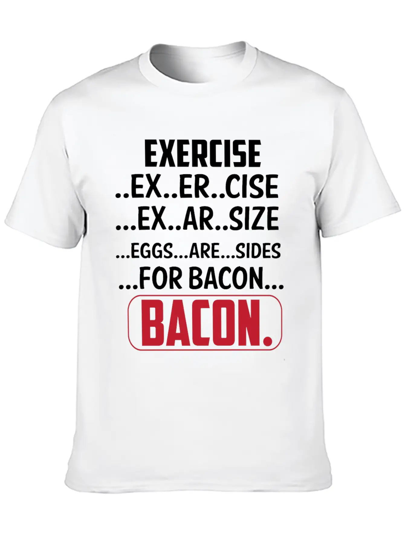Exercise I Thought Bacon Ham With Eggs Eggs Classic Cotton Tee – Unisex Comfort For Any Season
