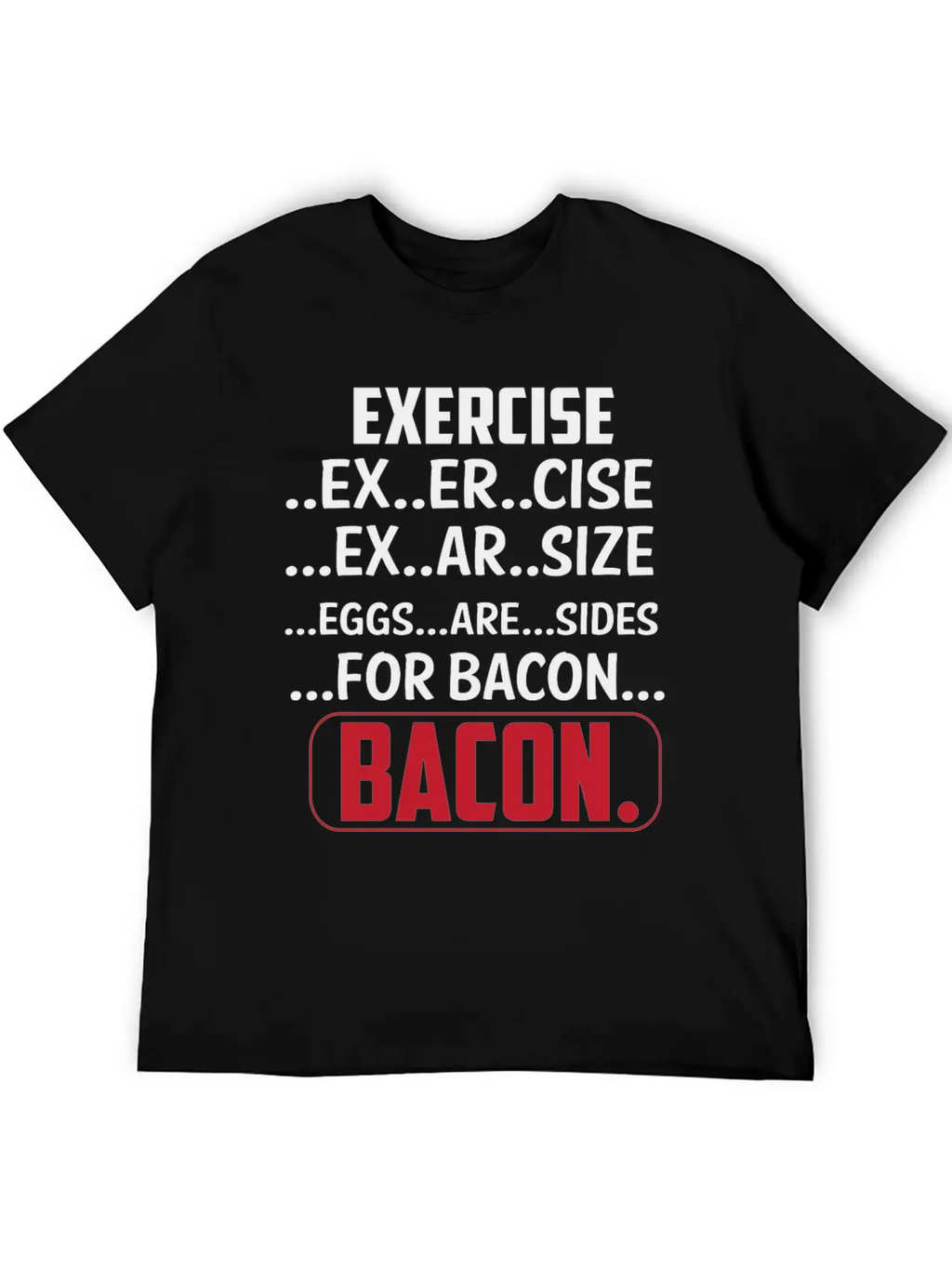 Exercise I Thought Bacon Ham With Eggs Eggs Classic Cotton Tee – Unisex Comfort For Any Season