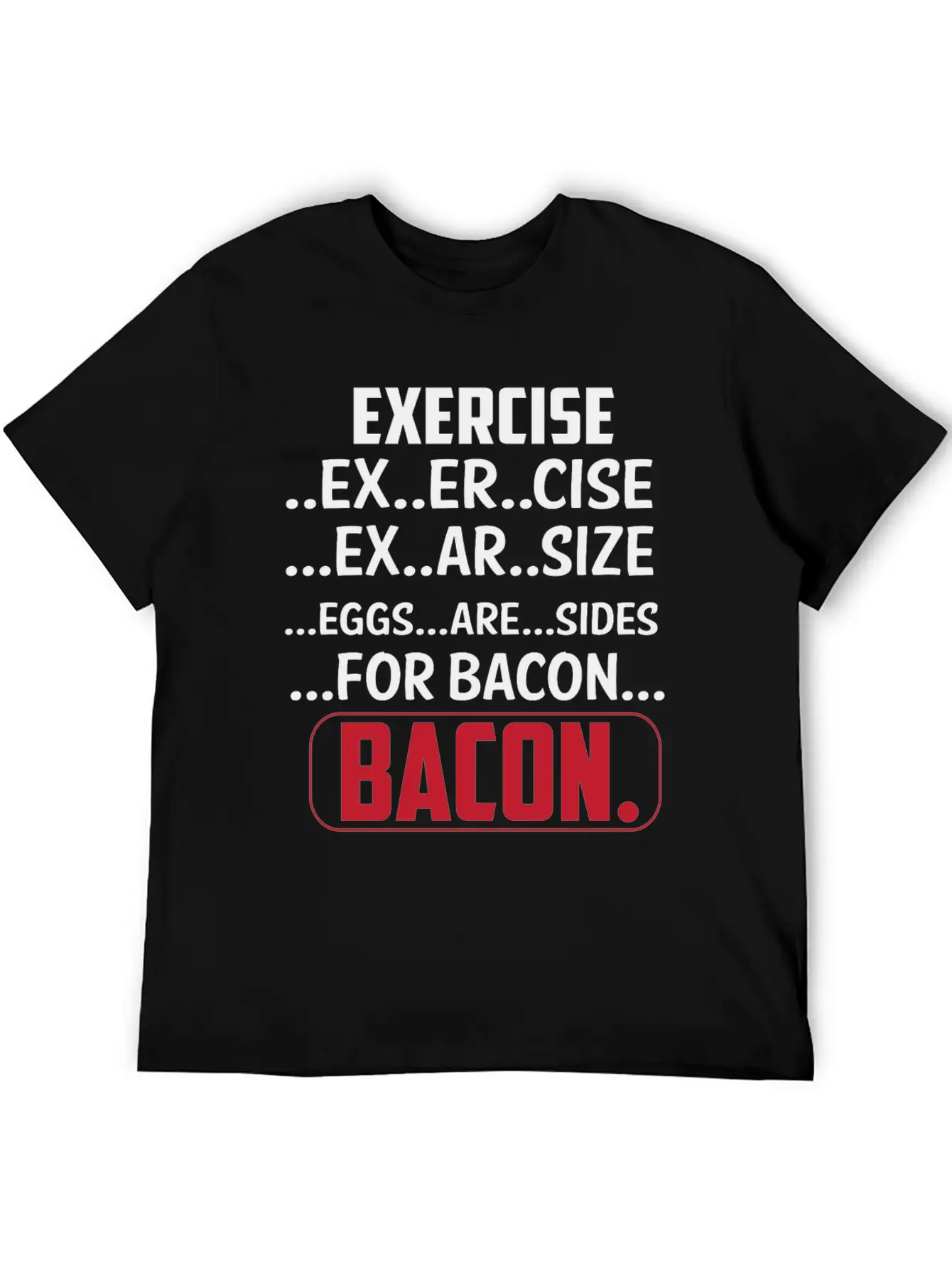 Exercise I Thought Bacon Ham With Eggs Eggs Classic Cotton Tee – Unisex Comfort For Any Season