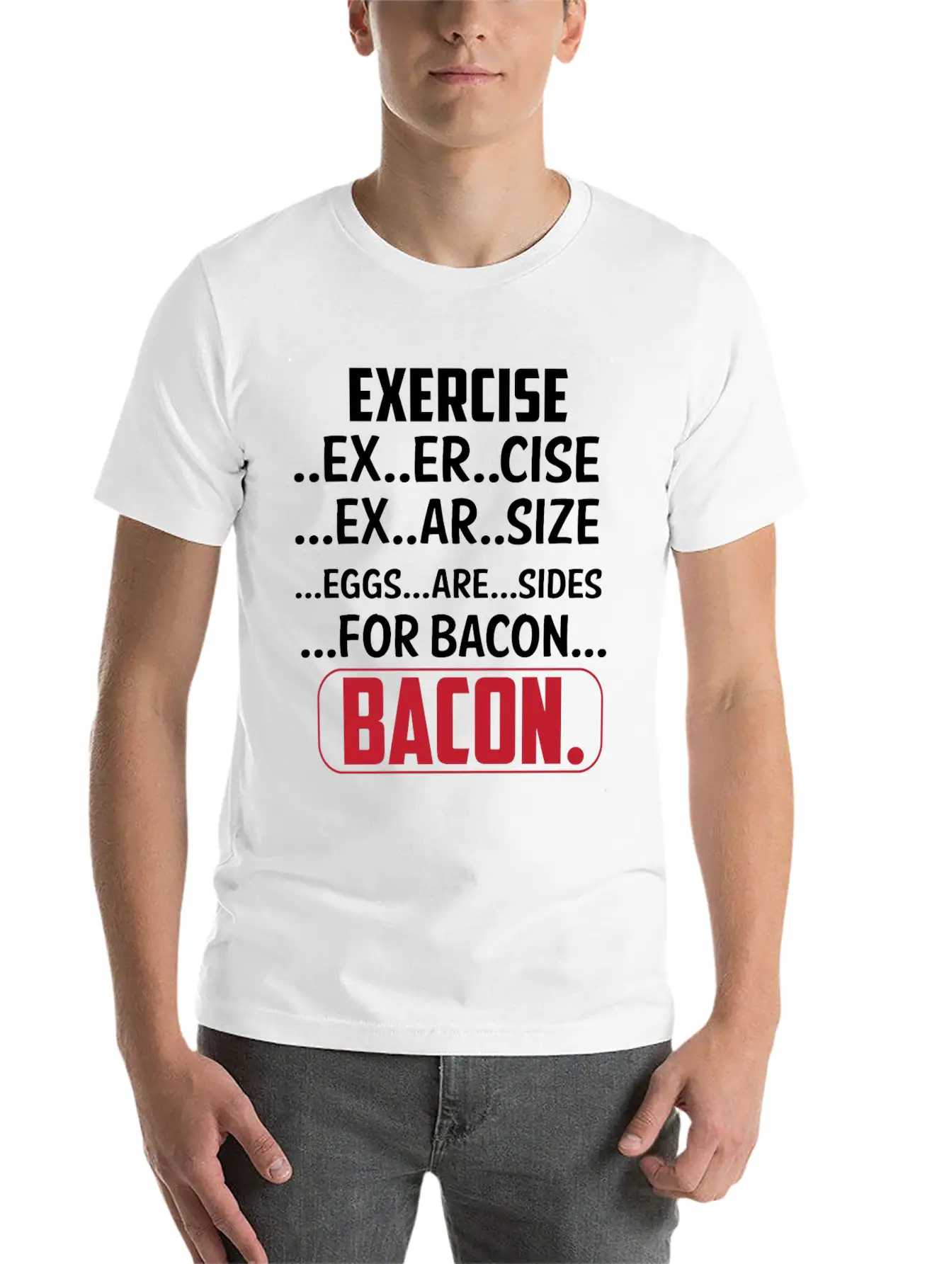 Exercise I Thought Bacon Ham With Eggs Eggs Classic Cotton Tee – Unisex Comfort For Any Season