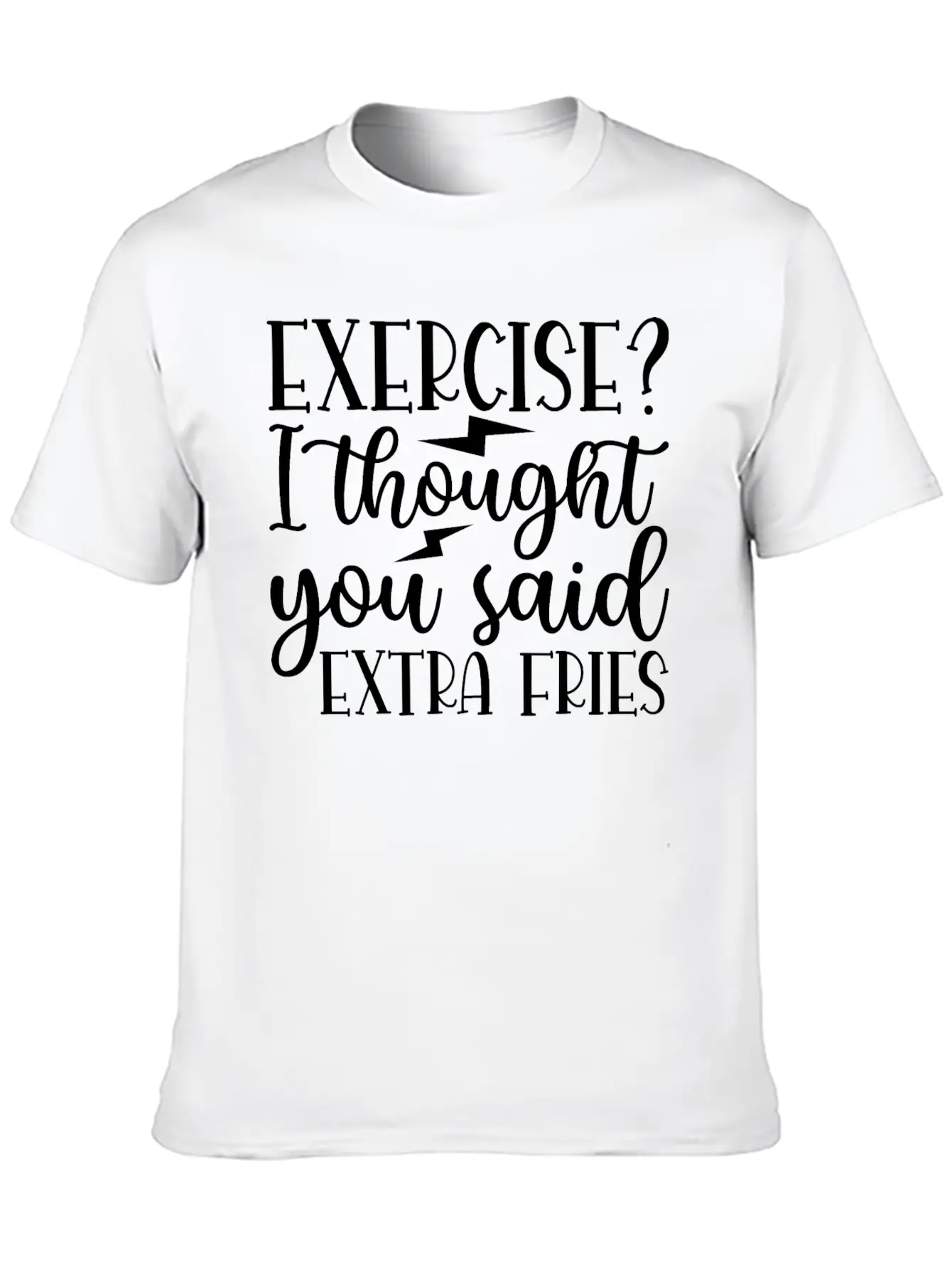 Exercise I Thought You Said Extra Fries Classic Cotton Tee – Unisex Comfort For Any Season
