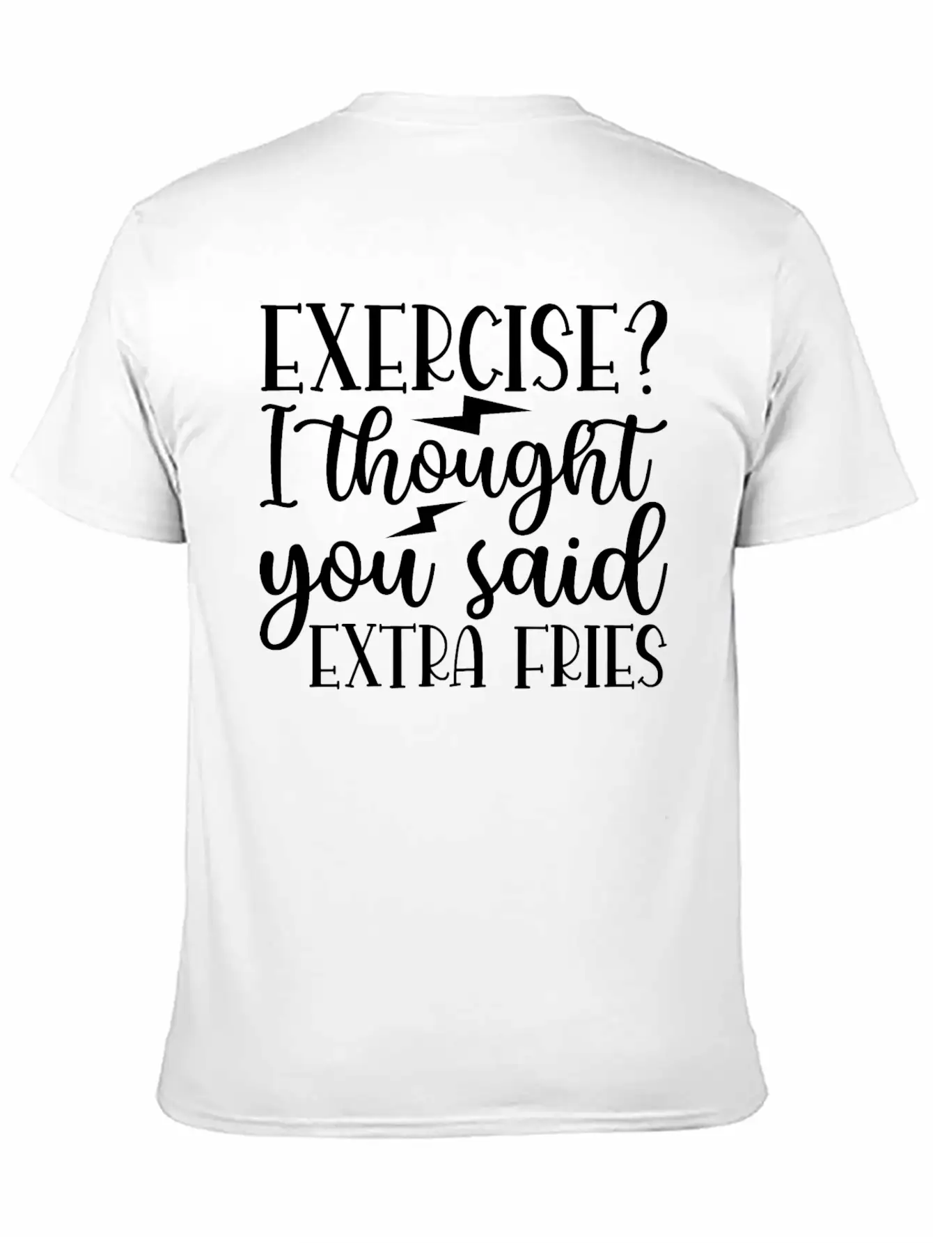 Exercise I Thought You Said Extra Fries Classic Cotton Tee – Unisex Comfort For Any Season