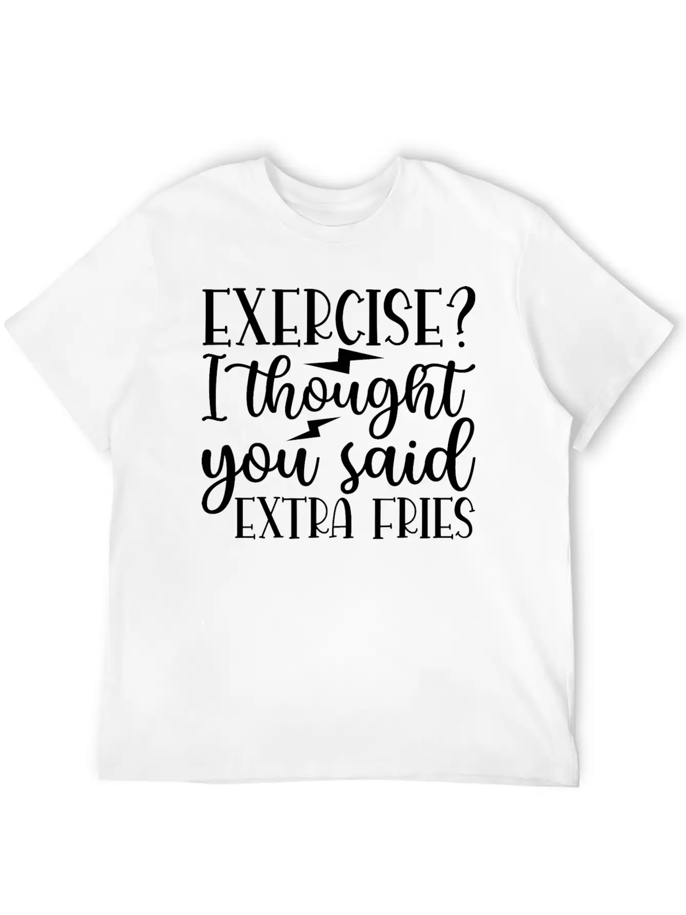 Exercise I Thought You Said Extra Fries Classic Cotton Tee – Unisex Comfort For Any Season